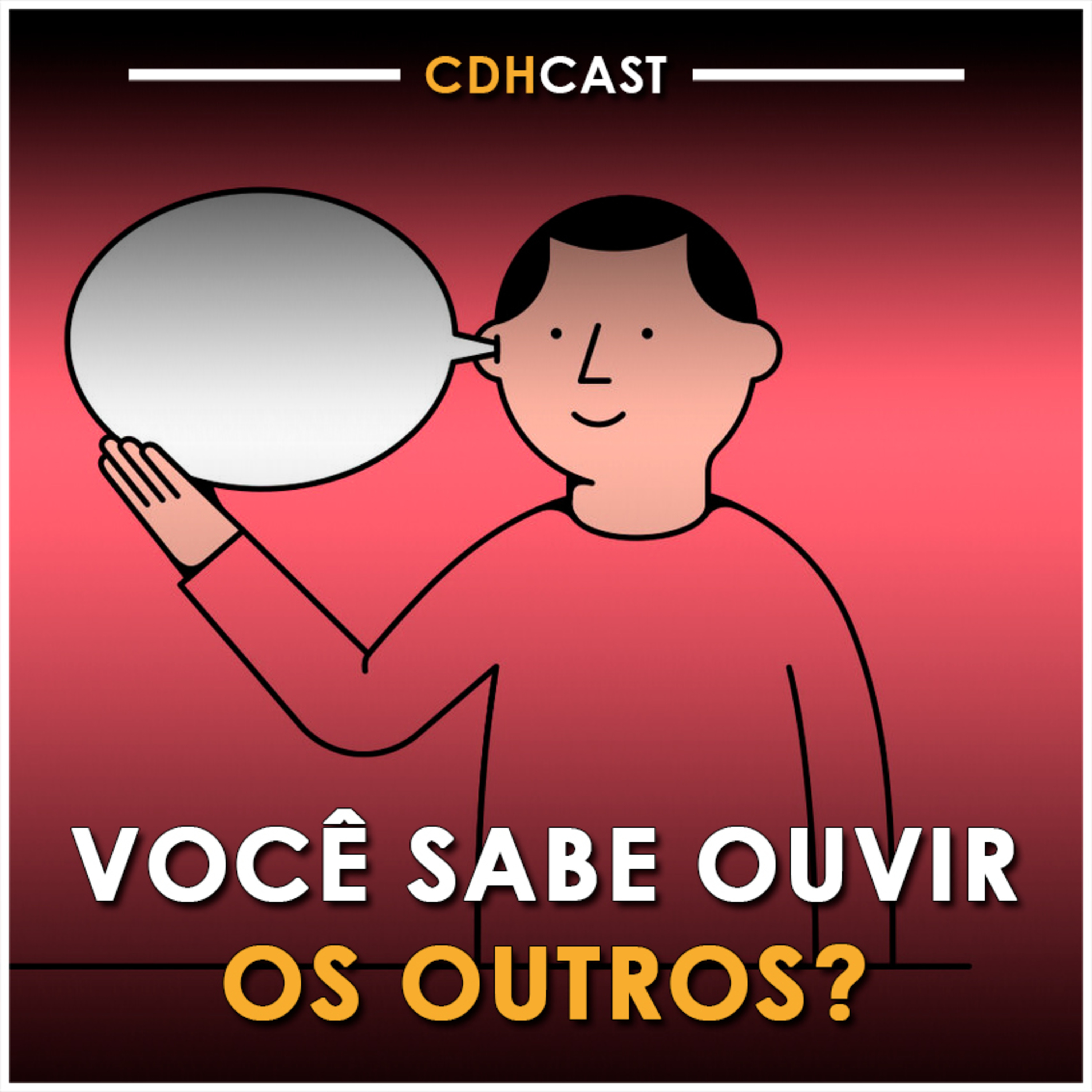 Você sabe OUVIR? Ou só espera sua vez de falar? episode artwork