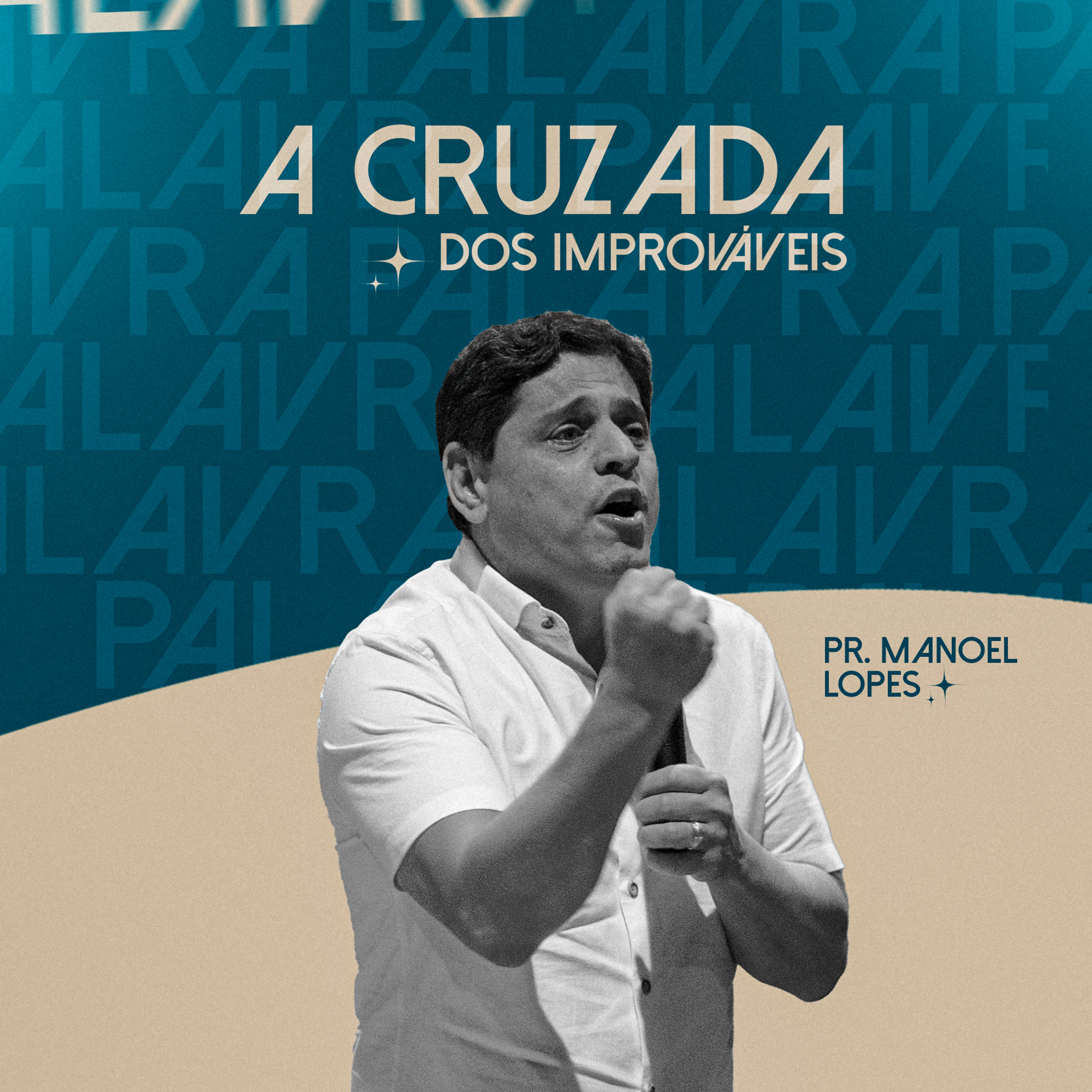 A cruzada dos improváveis - Pr. Manoel Lopes  episode artwork