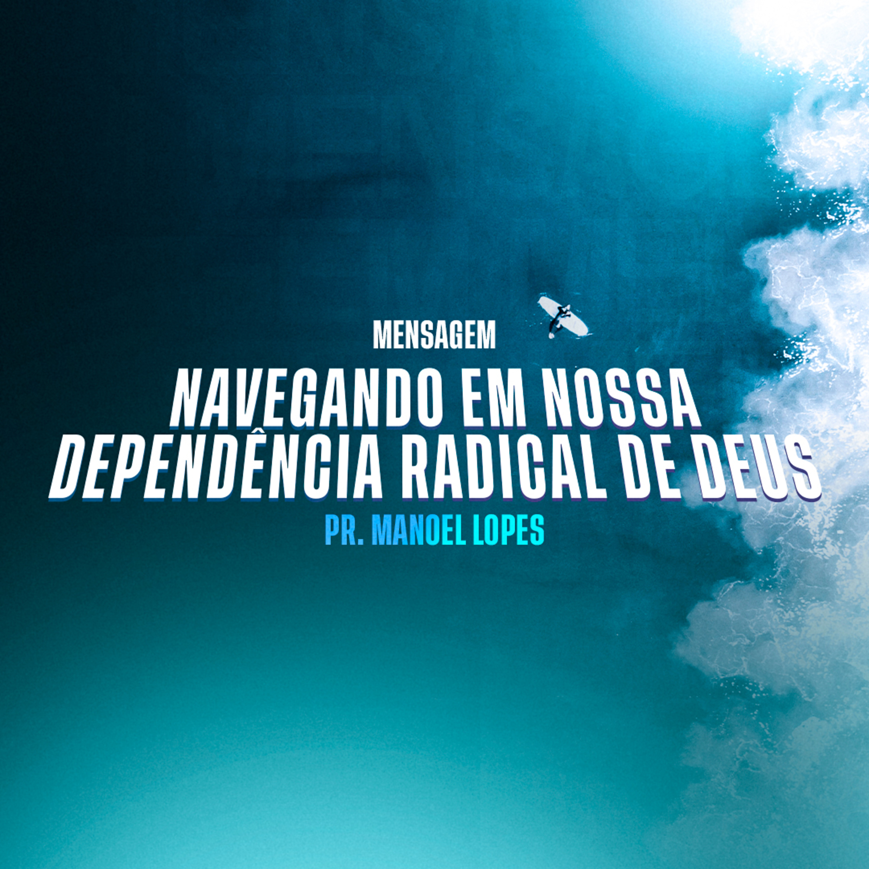 NAVEGANDO EM NOSSA DEPENDÊNCIA RADICAL DE DEUS episode artwork