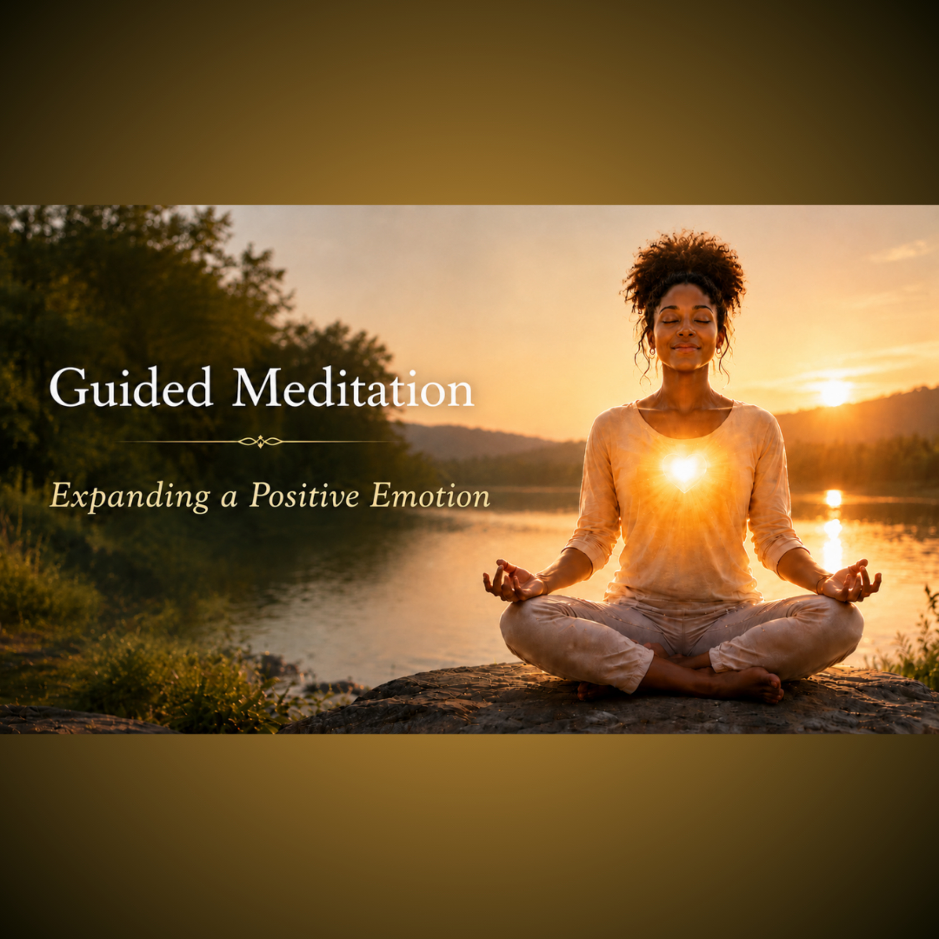 Guided Meditation: Expanding a Positive Emotion episode artwork