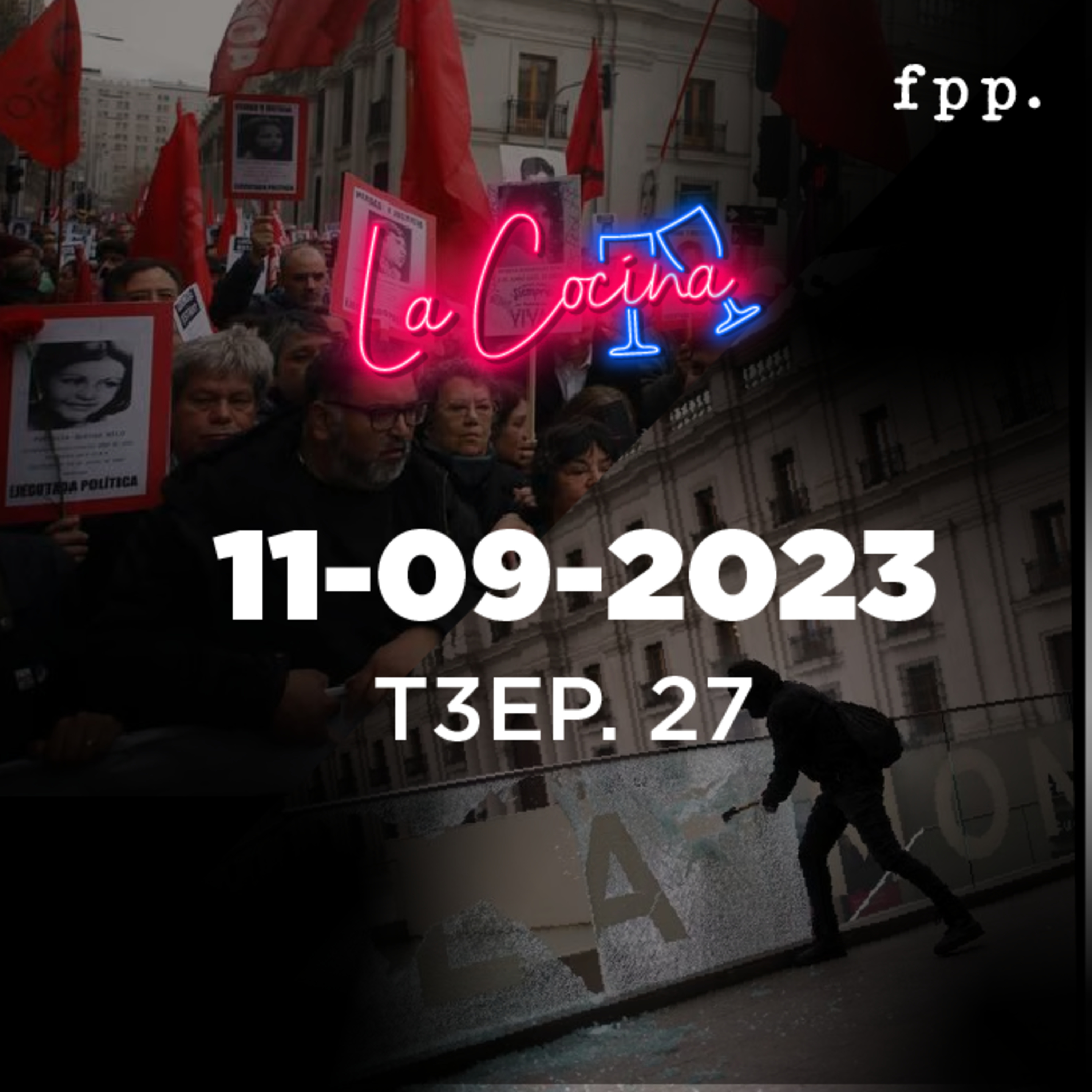 La Cocina | 11 de septiembre, Unidad Popular, Golpe y conmemoración de 50 años
