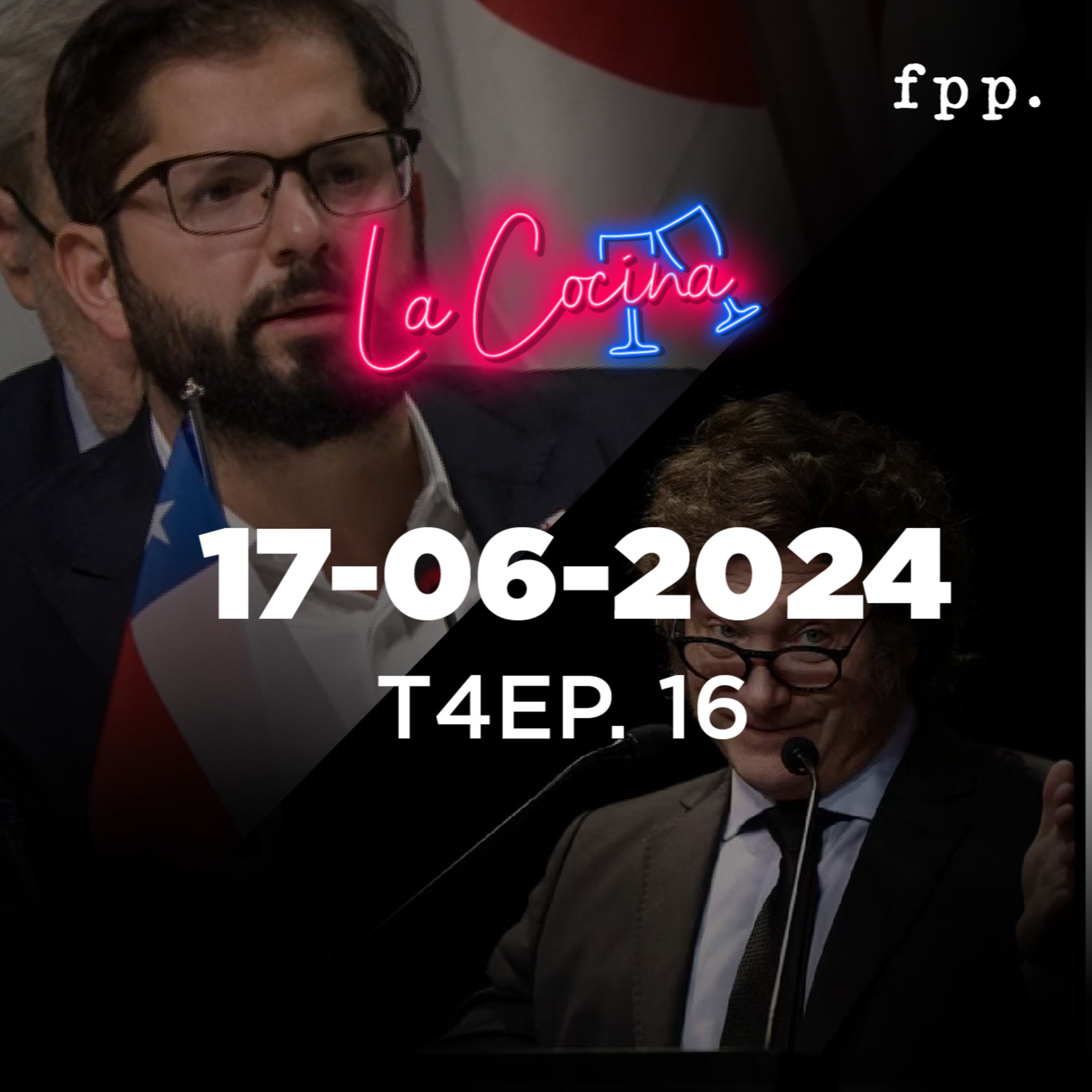 La Cocina | Boric y su diplomacia de cartón/ 6 meses de Milei