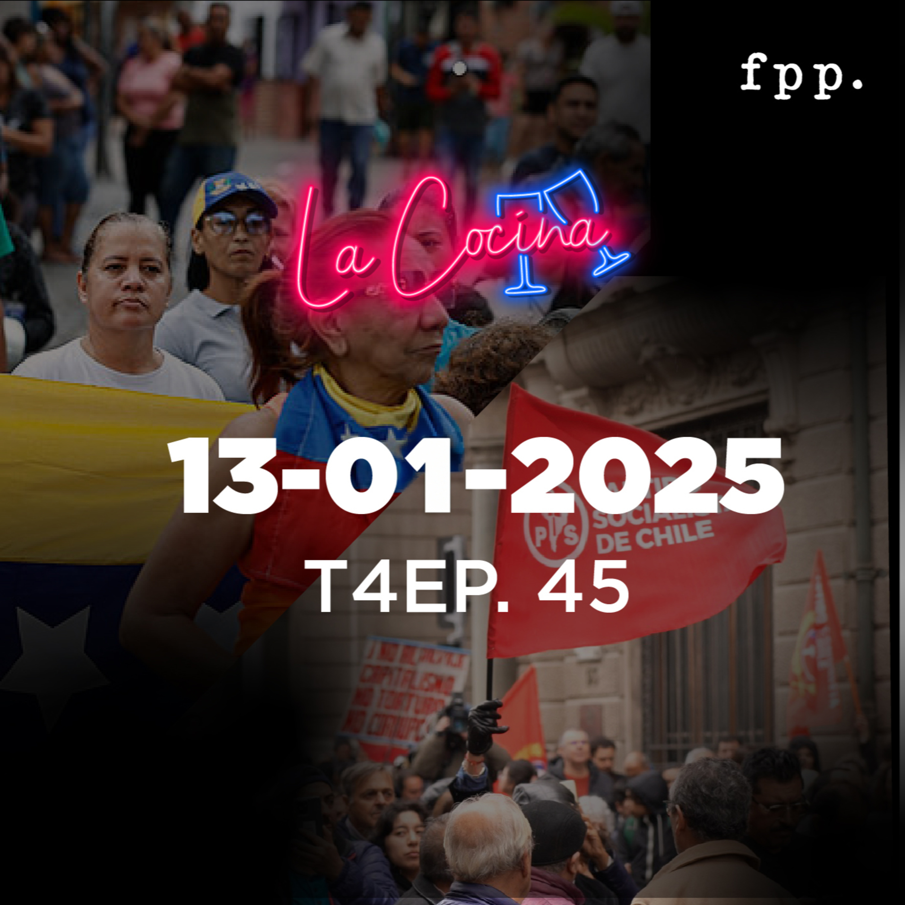 La Cocina | La usurpación del chavismo y los efectos del socialismo en Chile