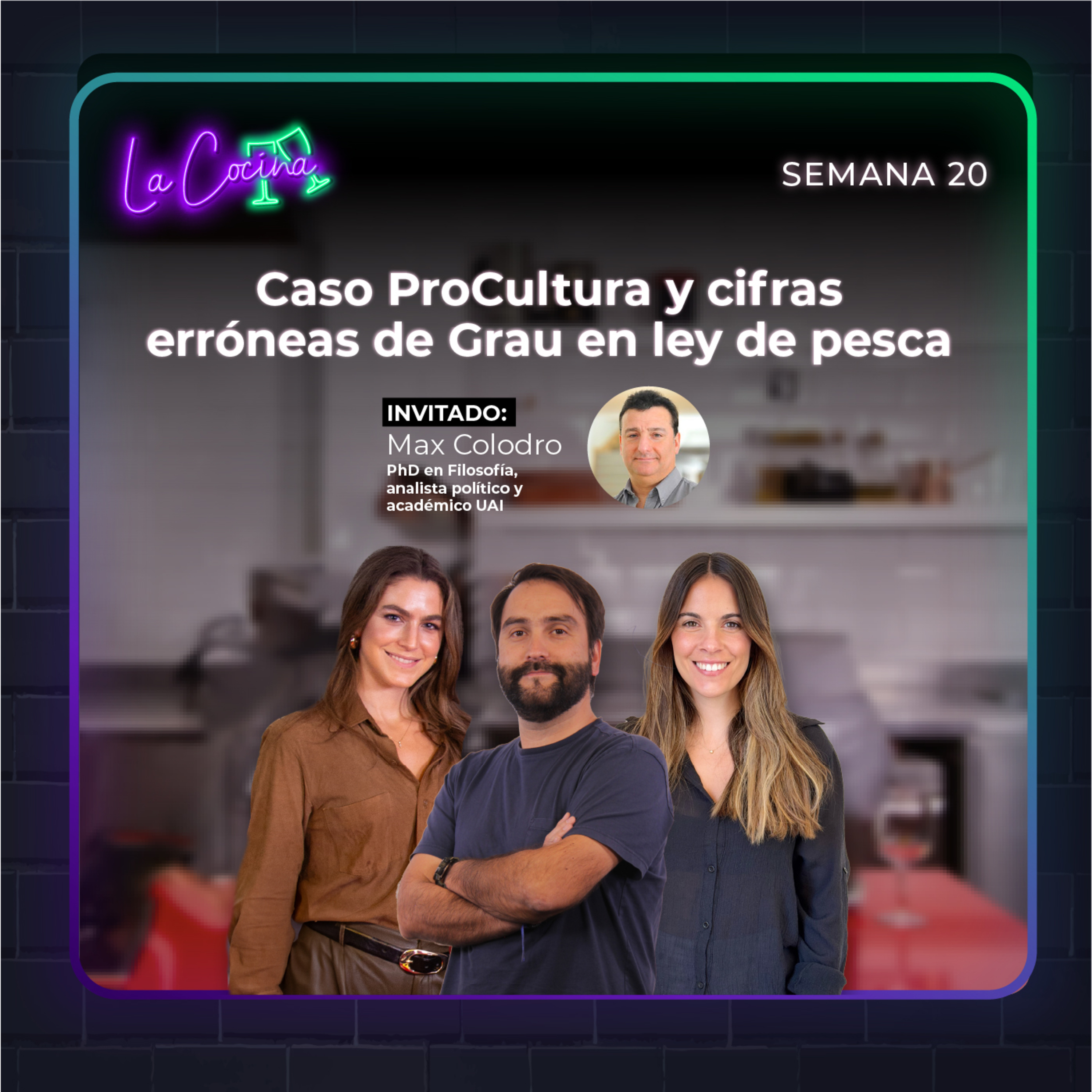 La Cocina | Caso ProCultura y cifras erróneas de Grau en ley de pesca