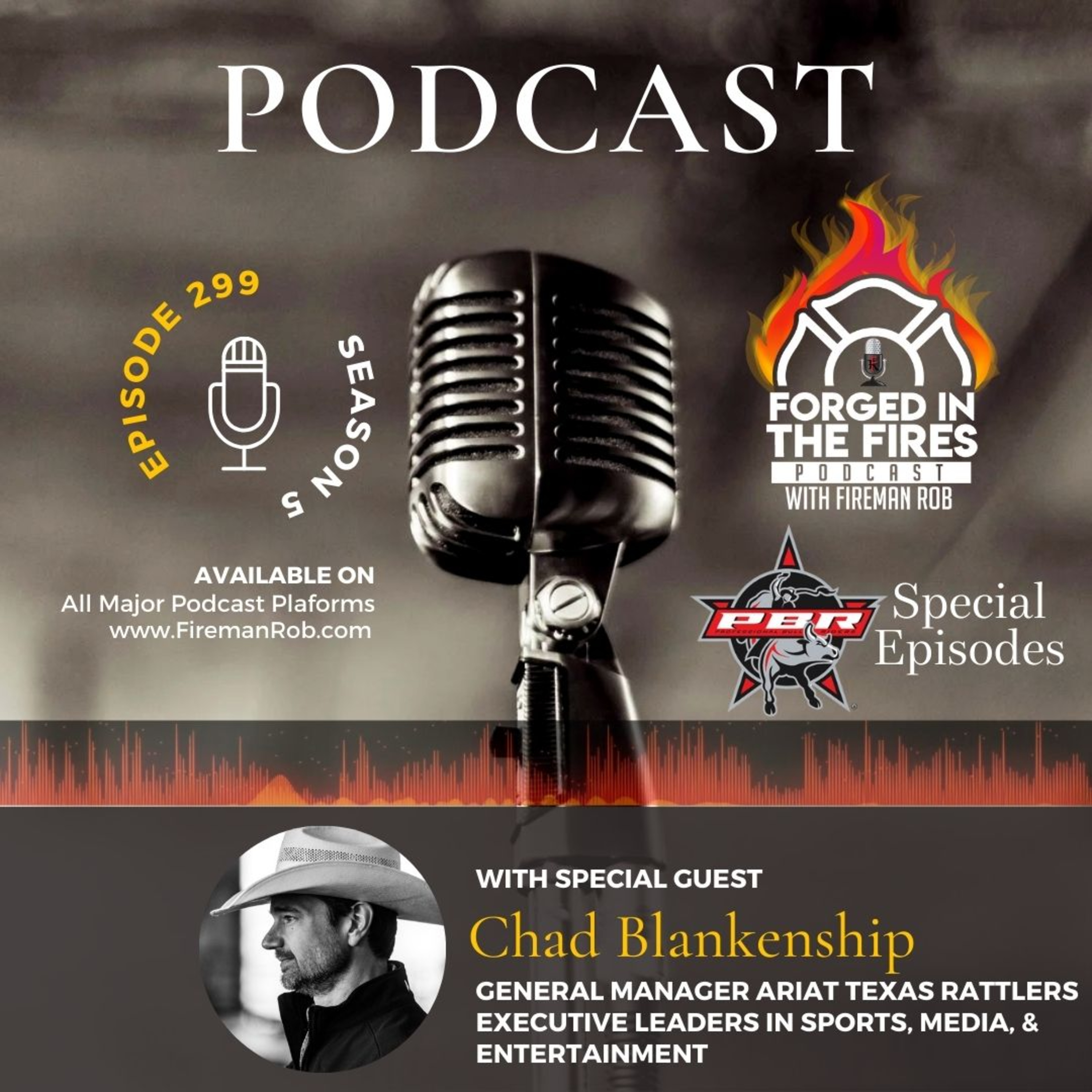 Forged In The Fires Podcast with Fireman Rob