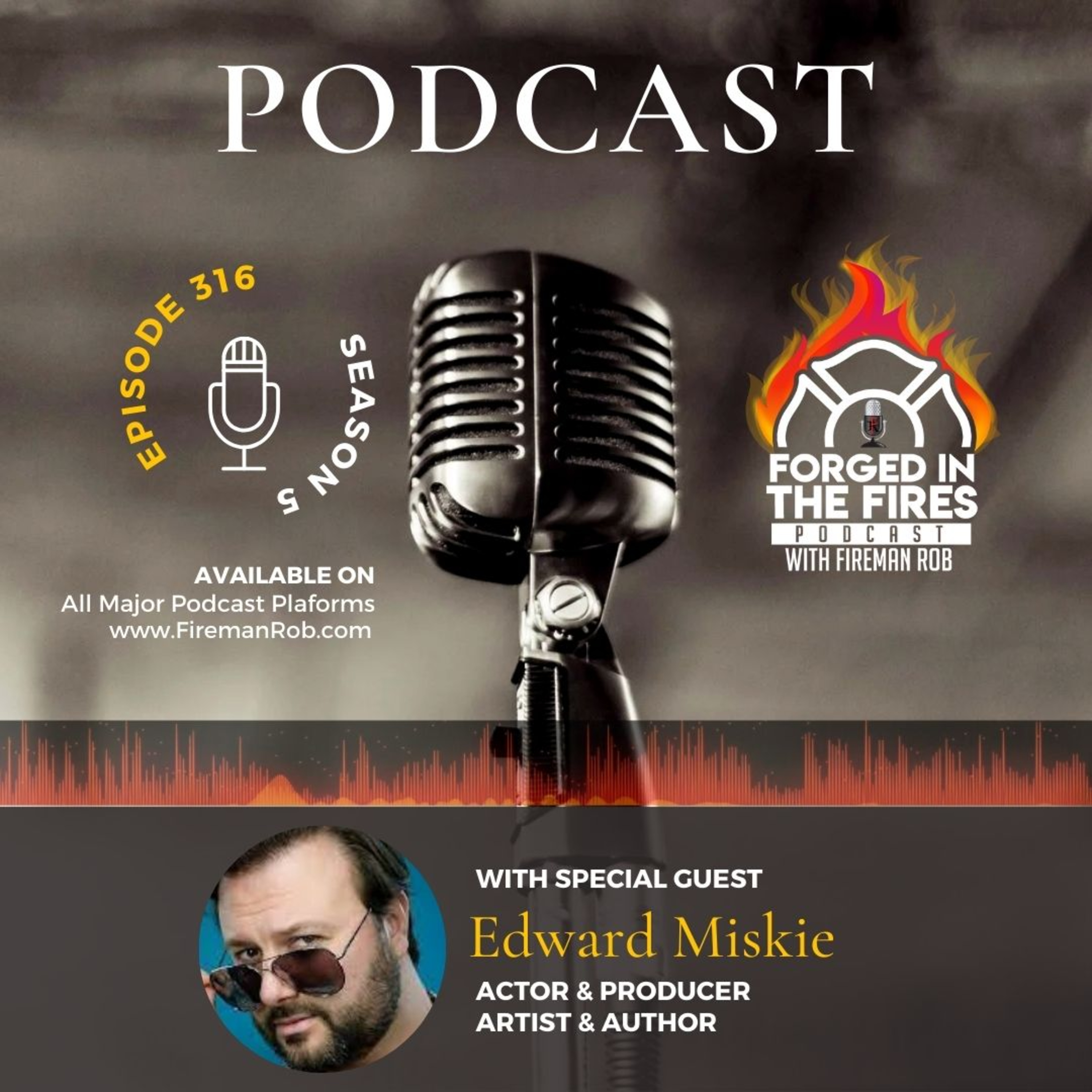 Forged In The Fires Podcast with Fireman Rob
