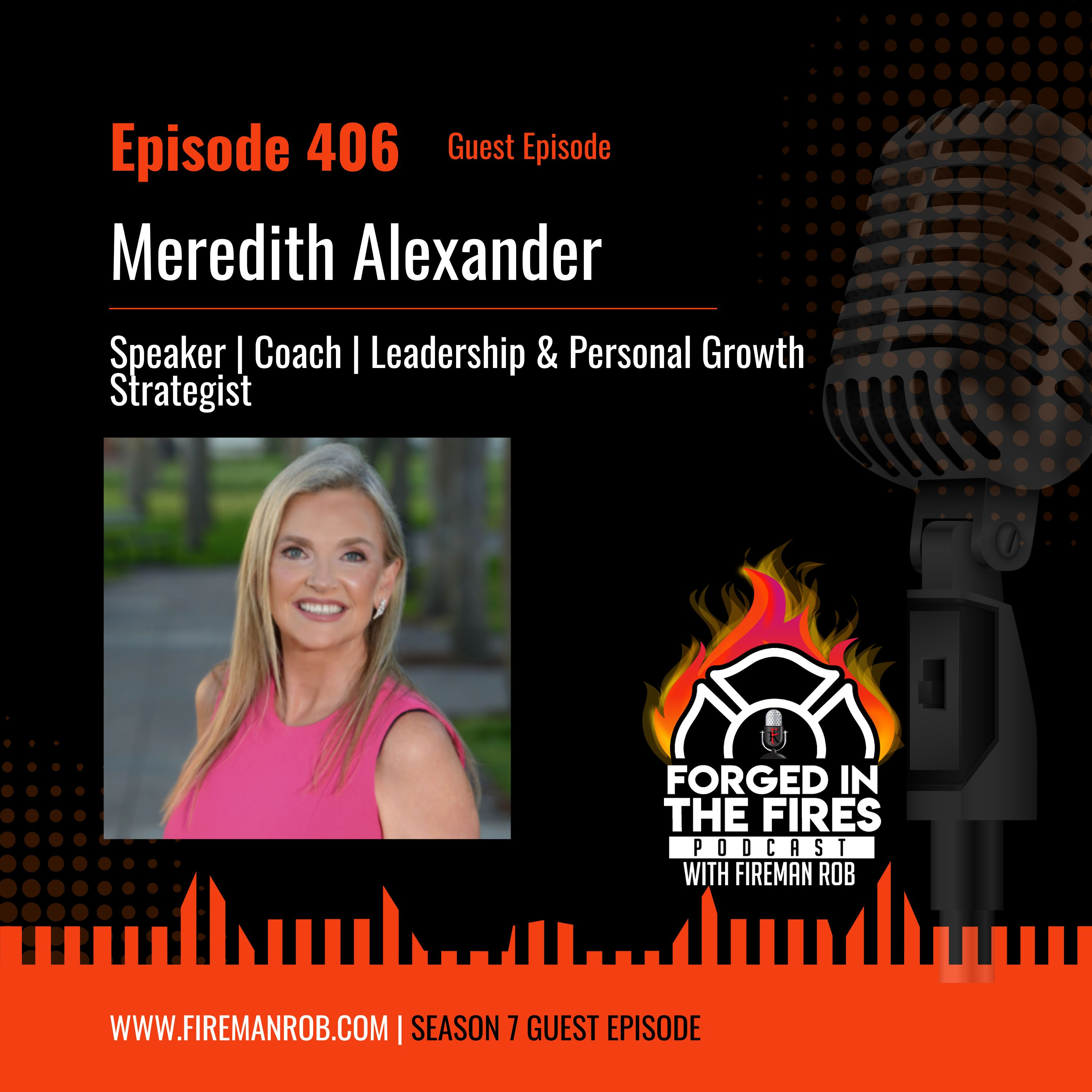 Episode 406 - Guest: Meredith Alexander – Speaker | Coach | Leadership & Personal Growth Strategist episode artwork
