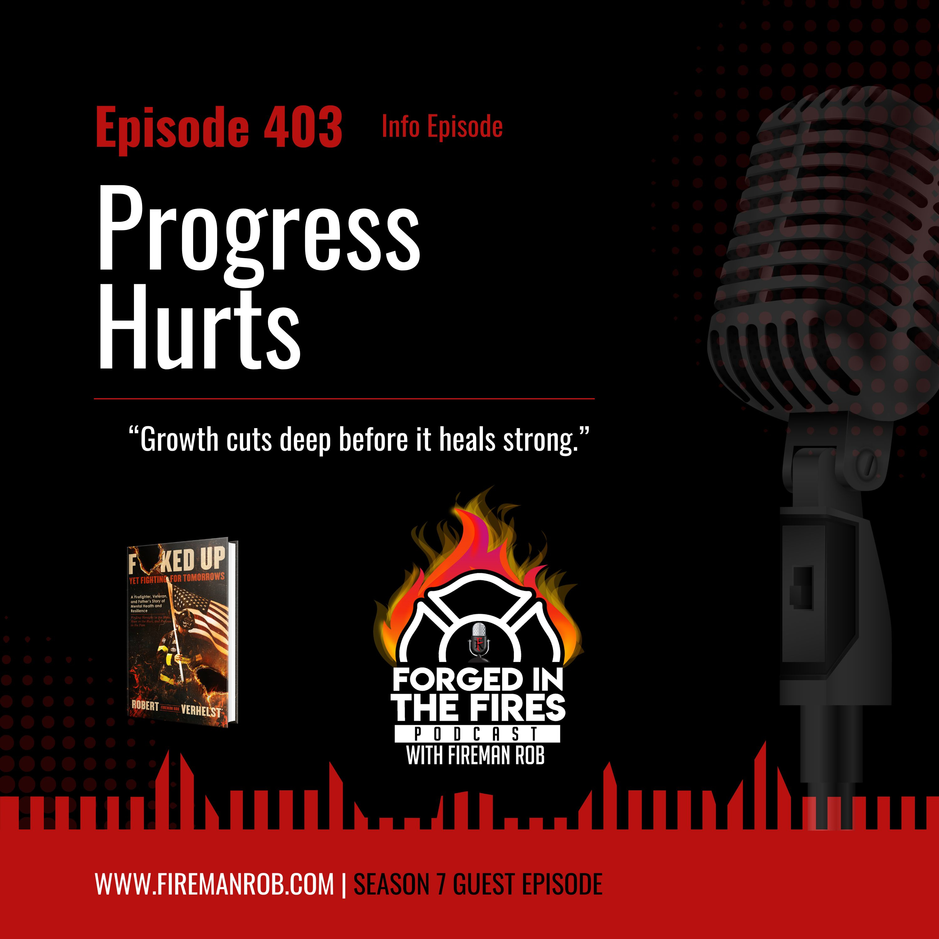 Episode 403 - Progress Hurts – “Growth cuts deep before it heals strong.” episode artwork