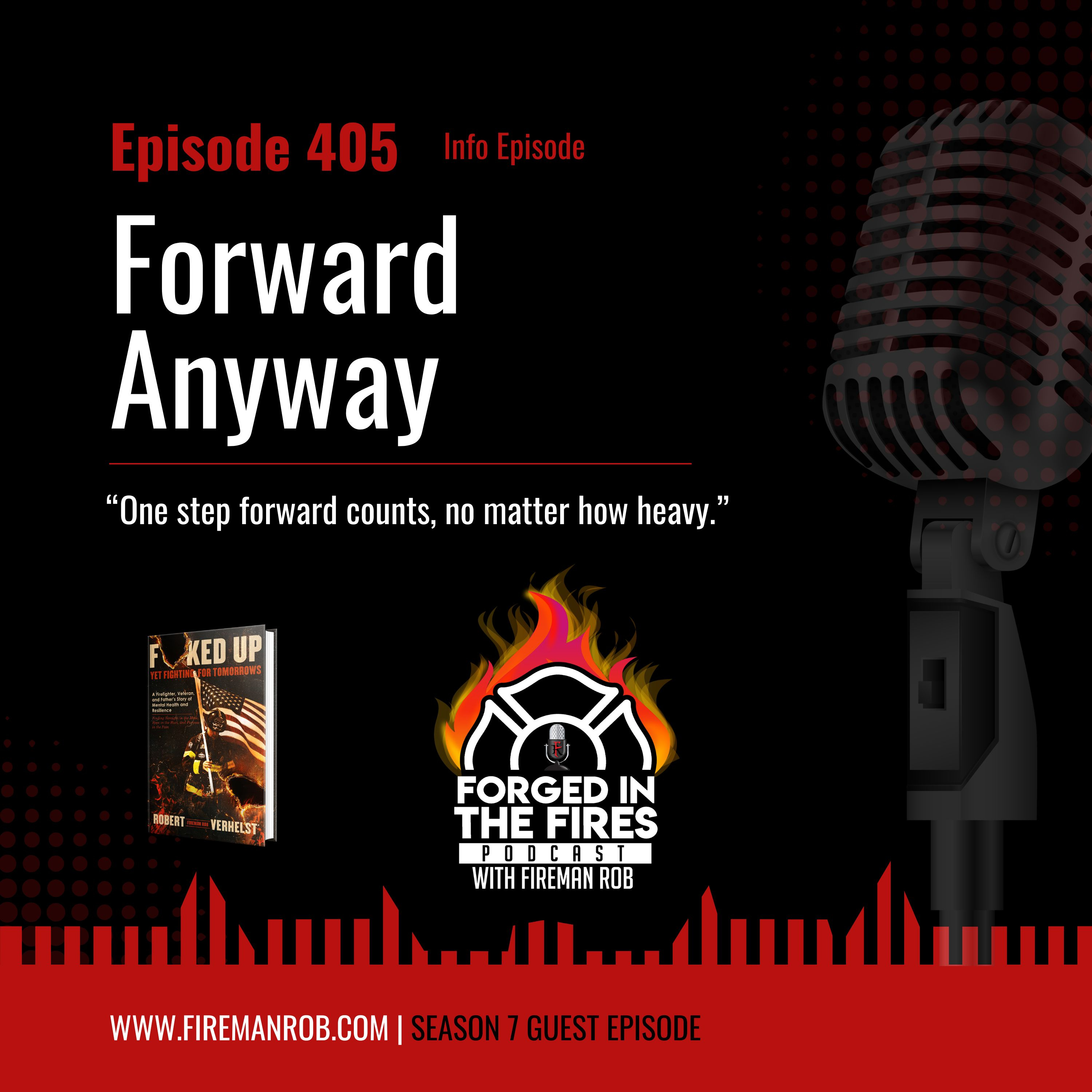 Episode 405 - Forward Anyway – “One step forward counts, no matter how heavy.” episode artwork