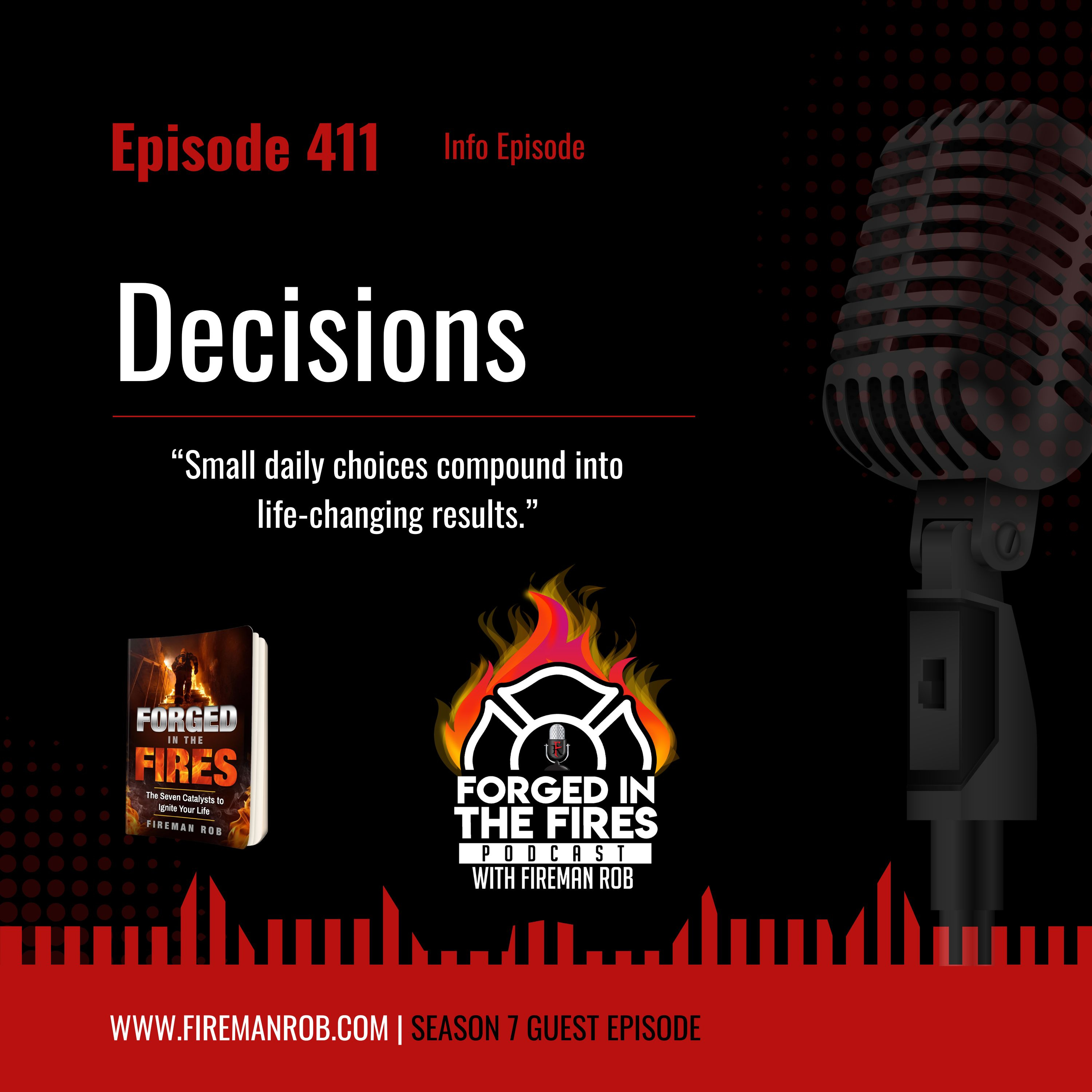 Episode 411 - Decisions – “Small daily choices compound into life-changing results.” episode artwork