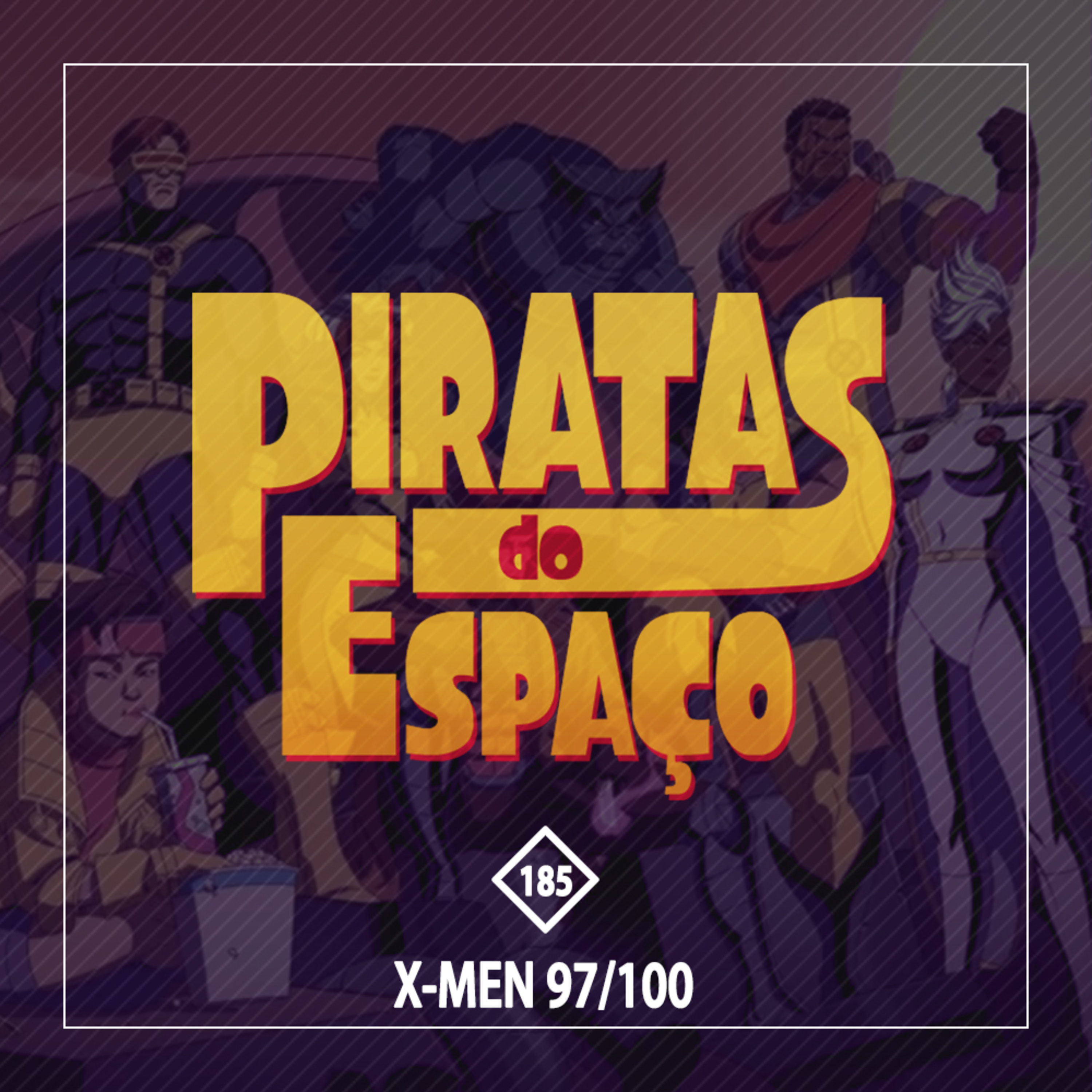 #185 - X-Men 97/100