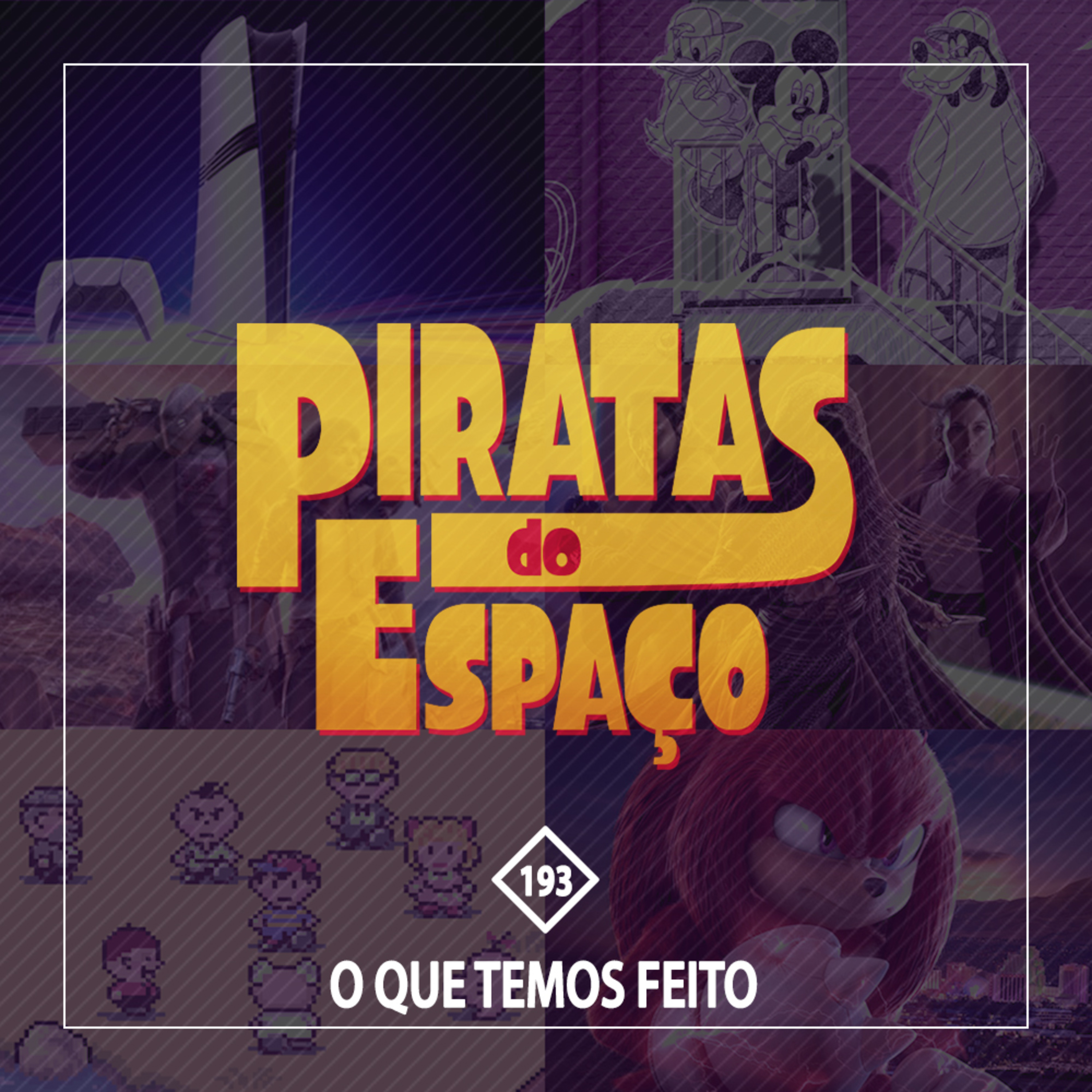 #193 - O Que Temos Feito