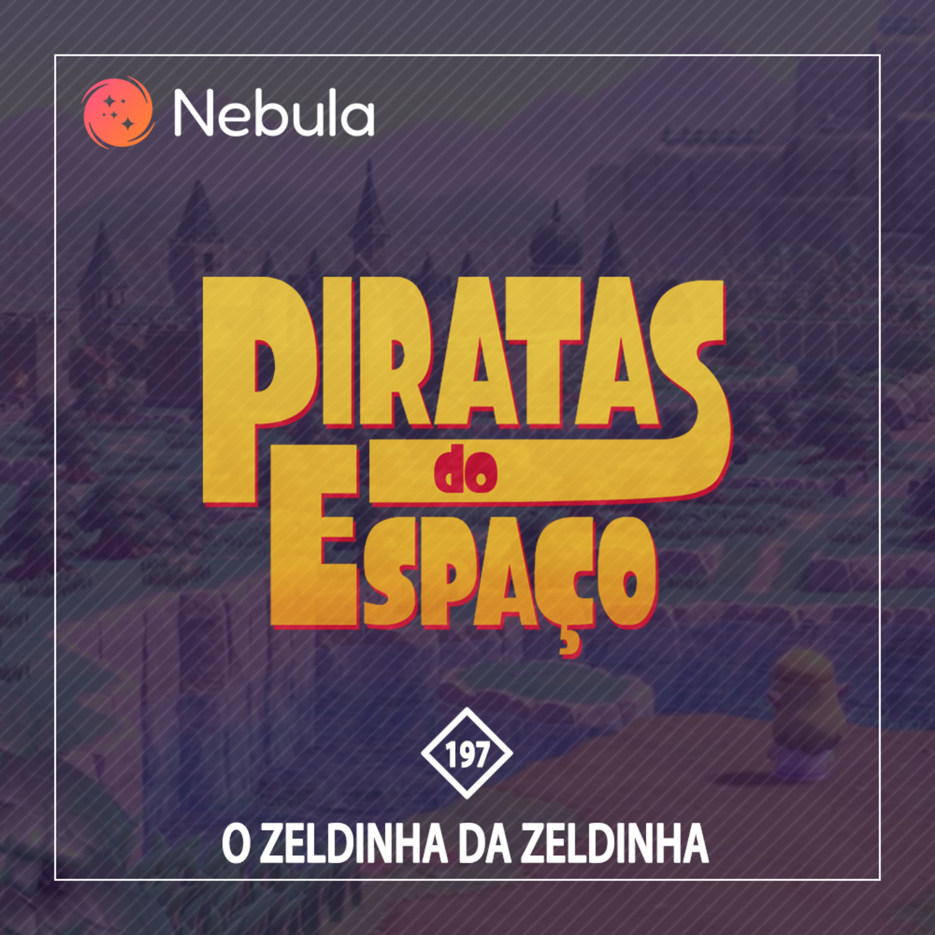 #197 - O Zeldinha da Zeldinha