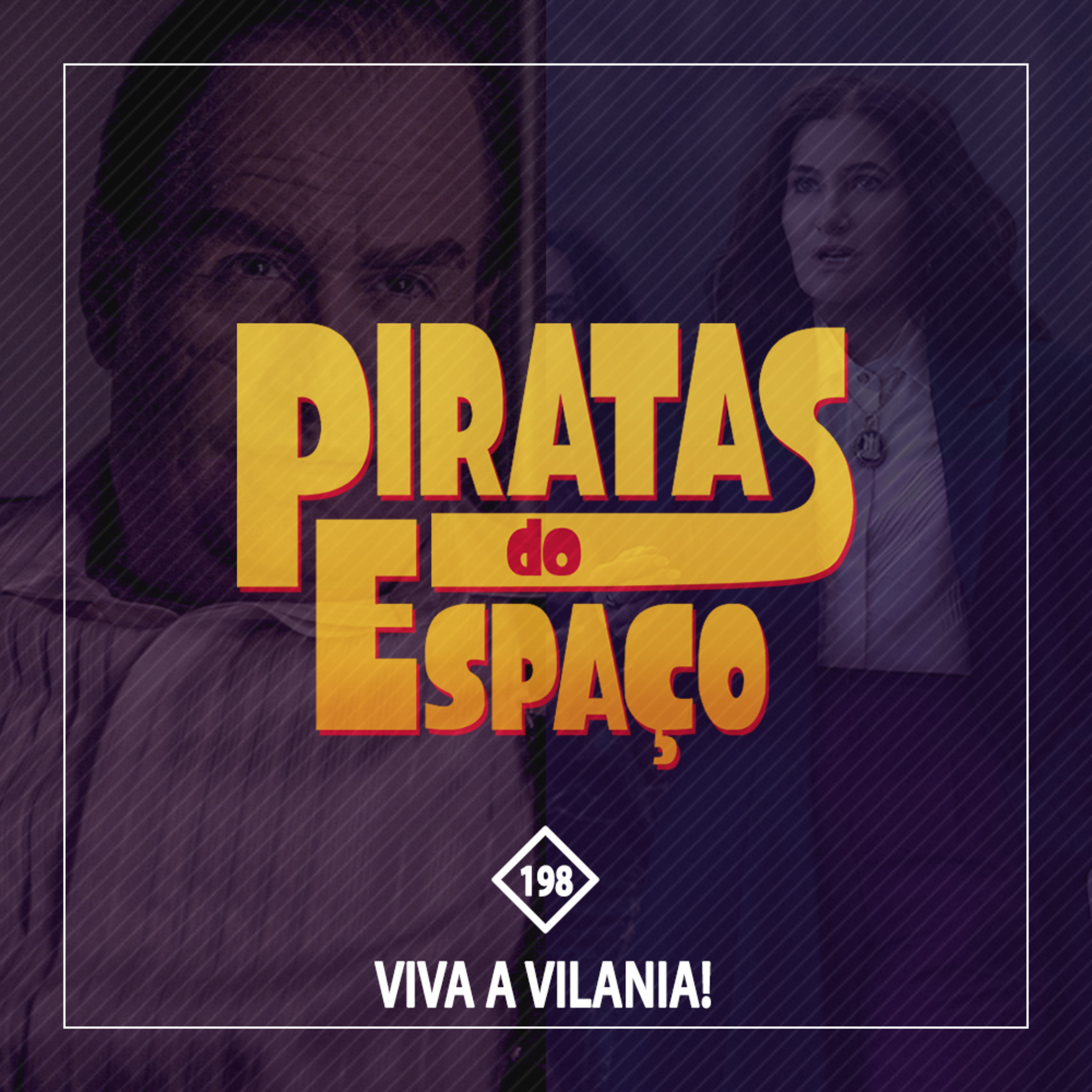 #198 - Viva a Vilania!