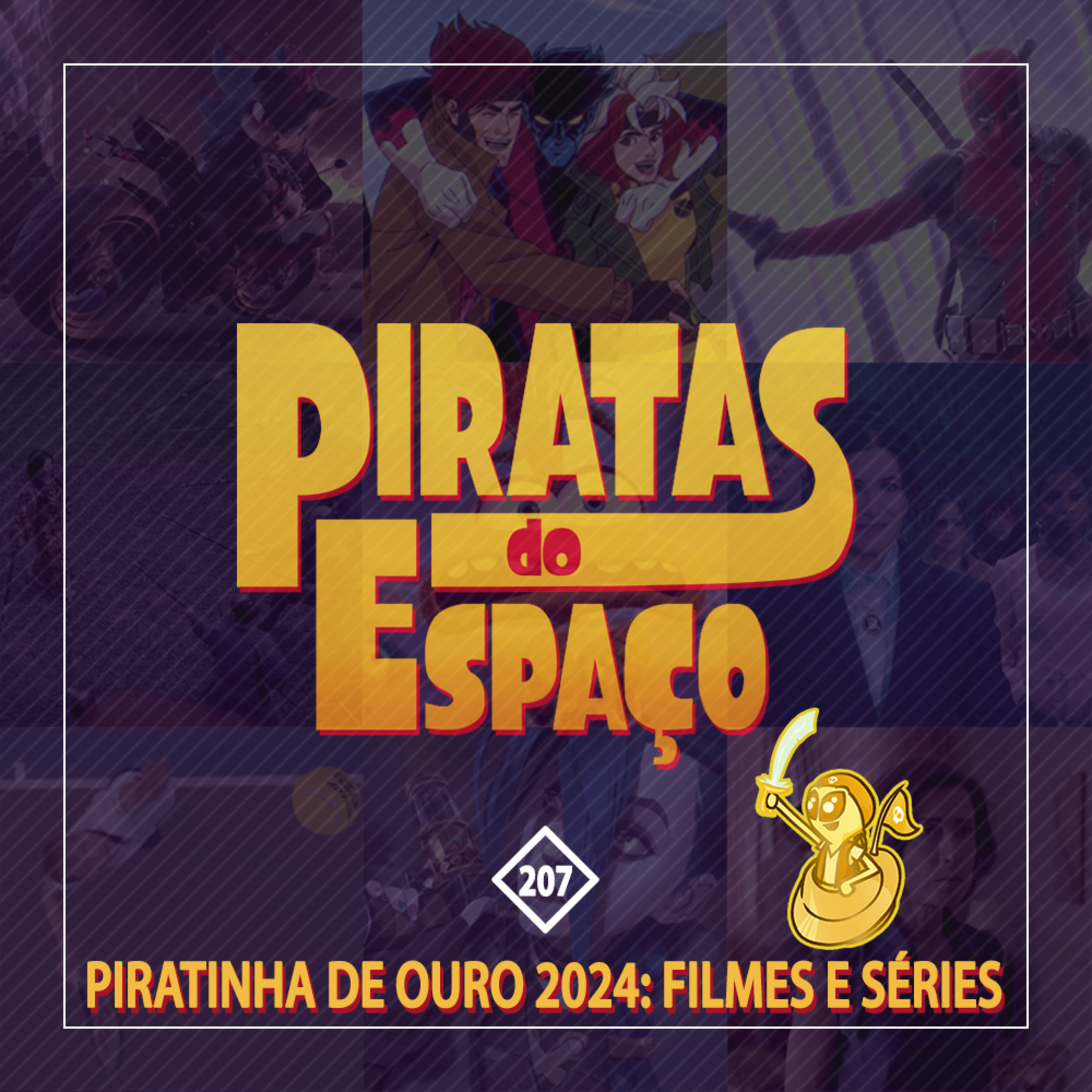 #207 - Piratinha de Ouro 2024: Filmes e Séries