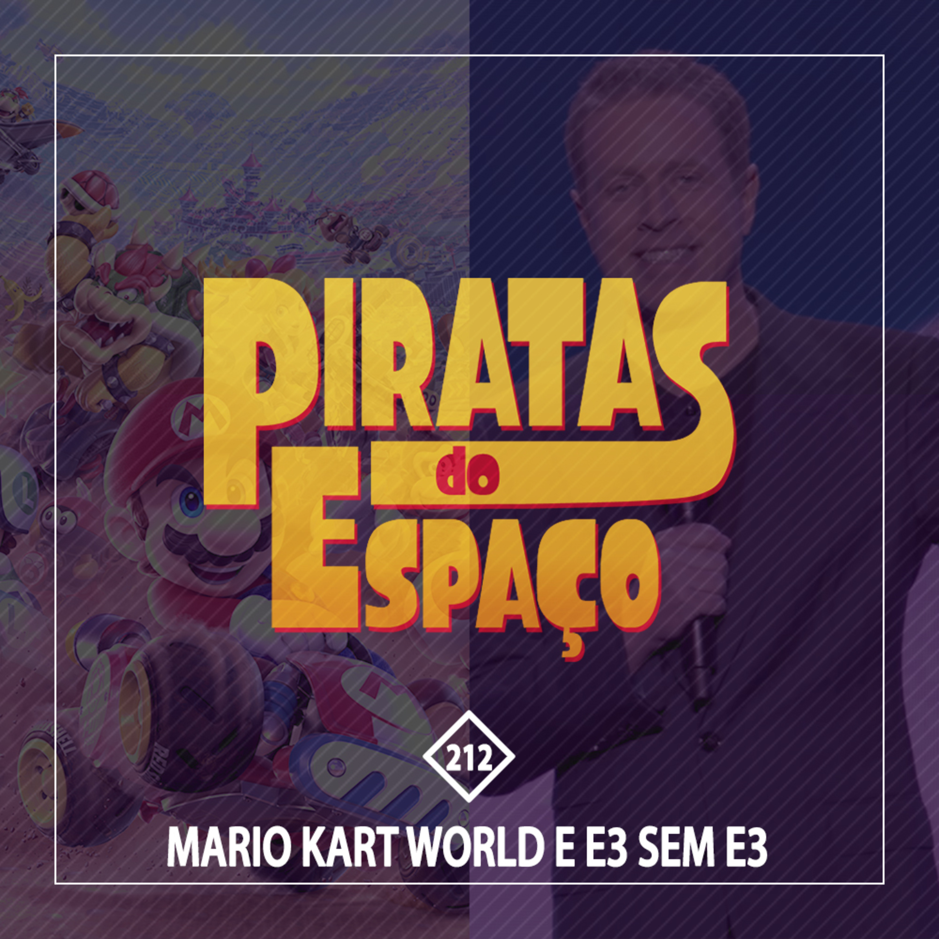#212 - Mario Kart World e E3 Sem E3