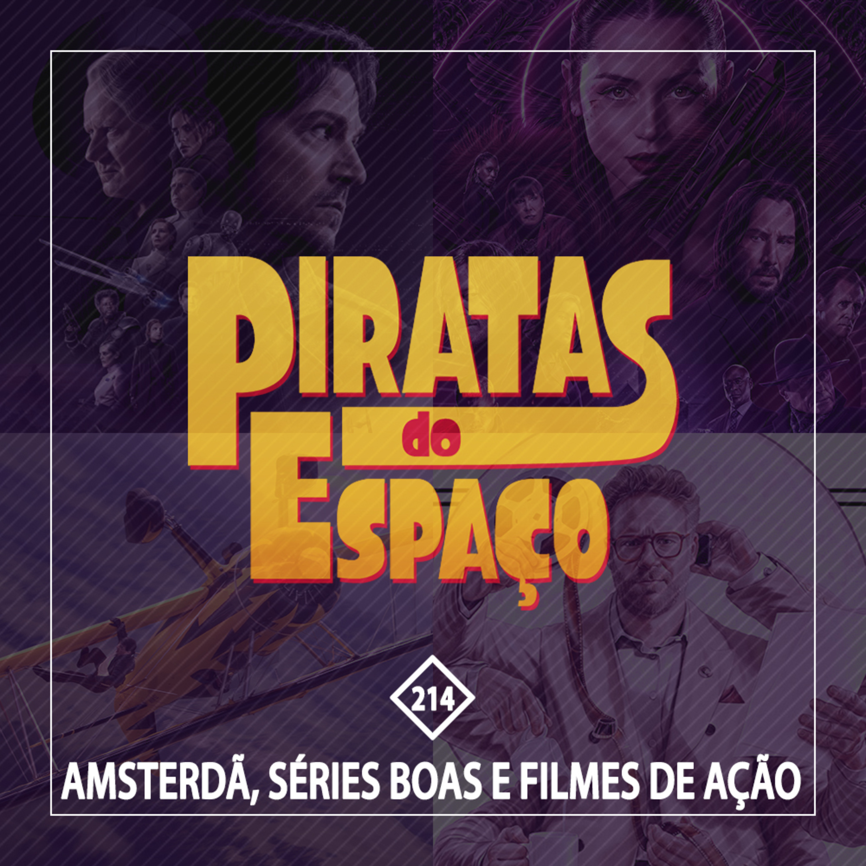 #214 - Amsterdã, Séries Boas e Filmes de Ação