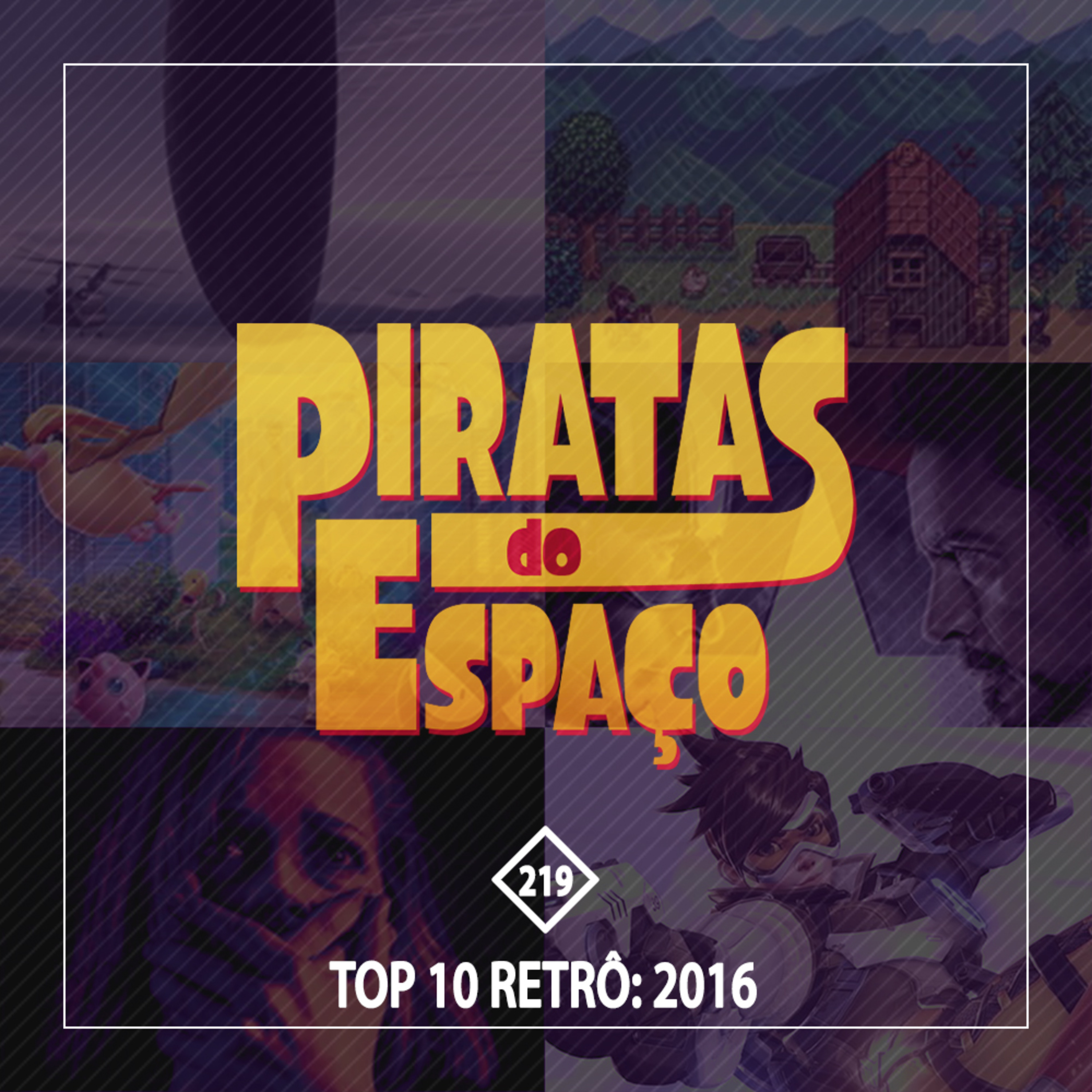 #219 - Top 10 Retrô: 2016