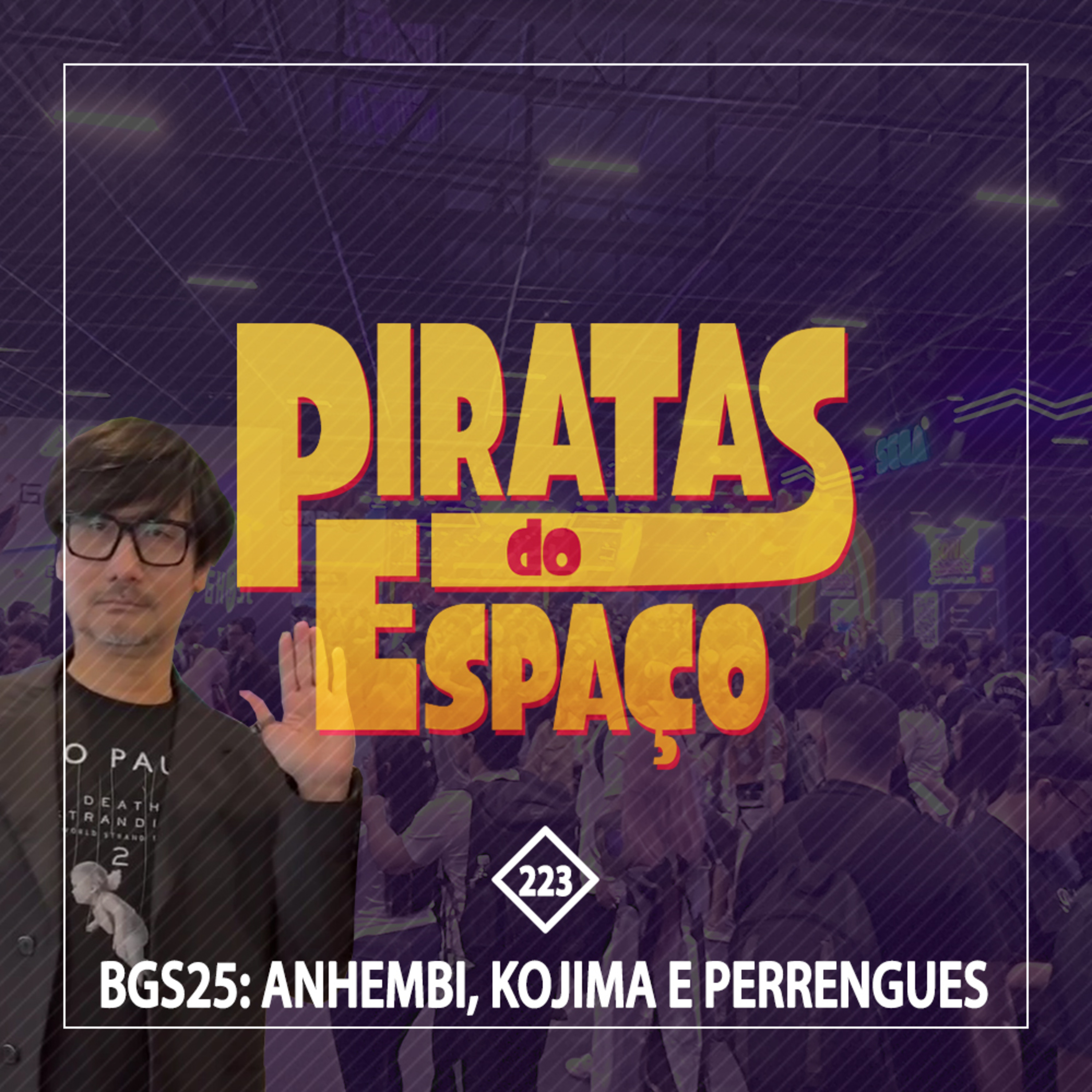 #223 - BGS25: Anhembi, Kojima e Perrengues