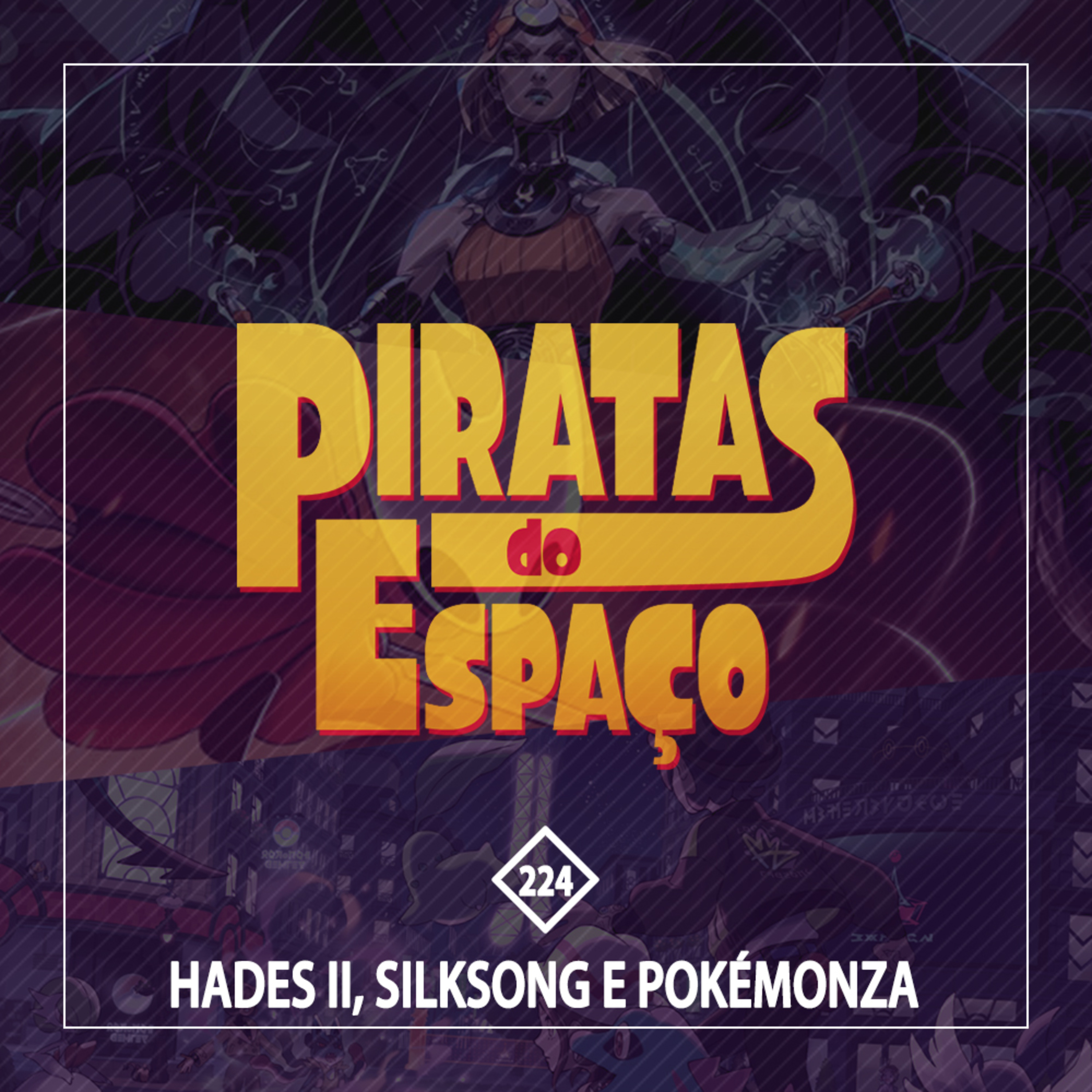 #224 - Hades II, Silksong e PokémonZA