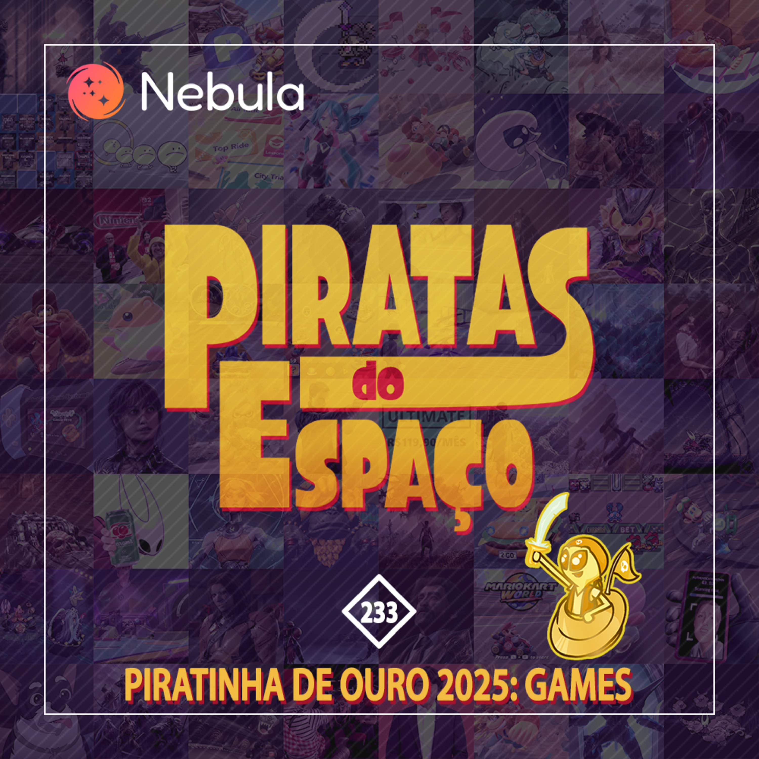 #233 - Piratinha de Ouro 2025: Games