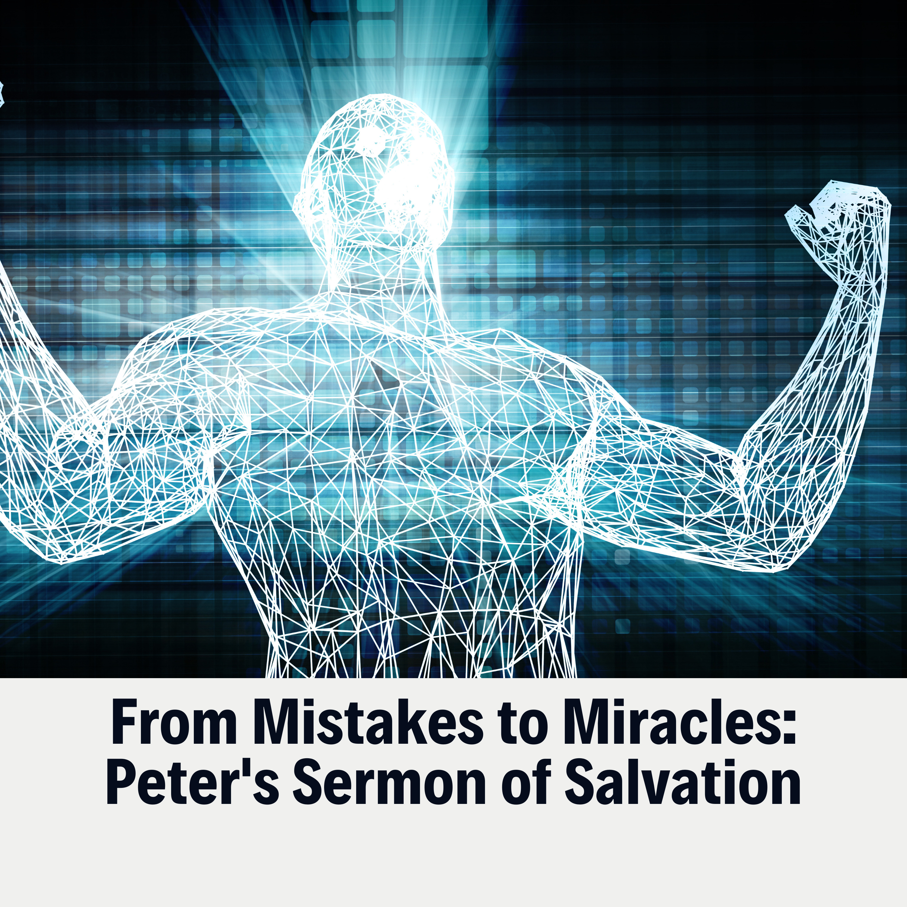 From Mistakes to Miracles: Peter's Sermon of Salvation