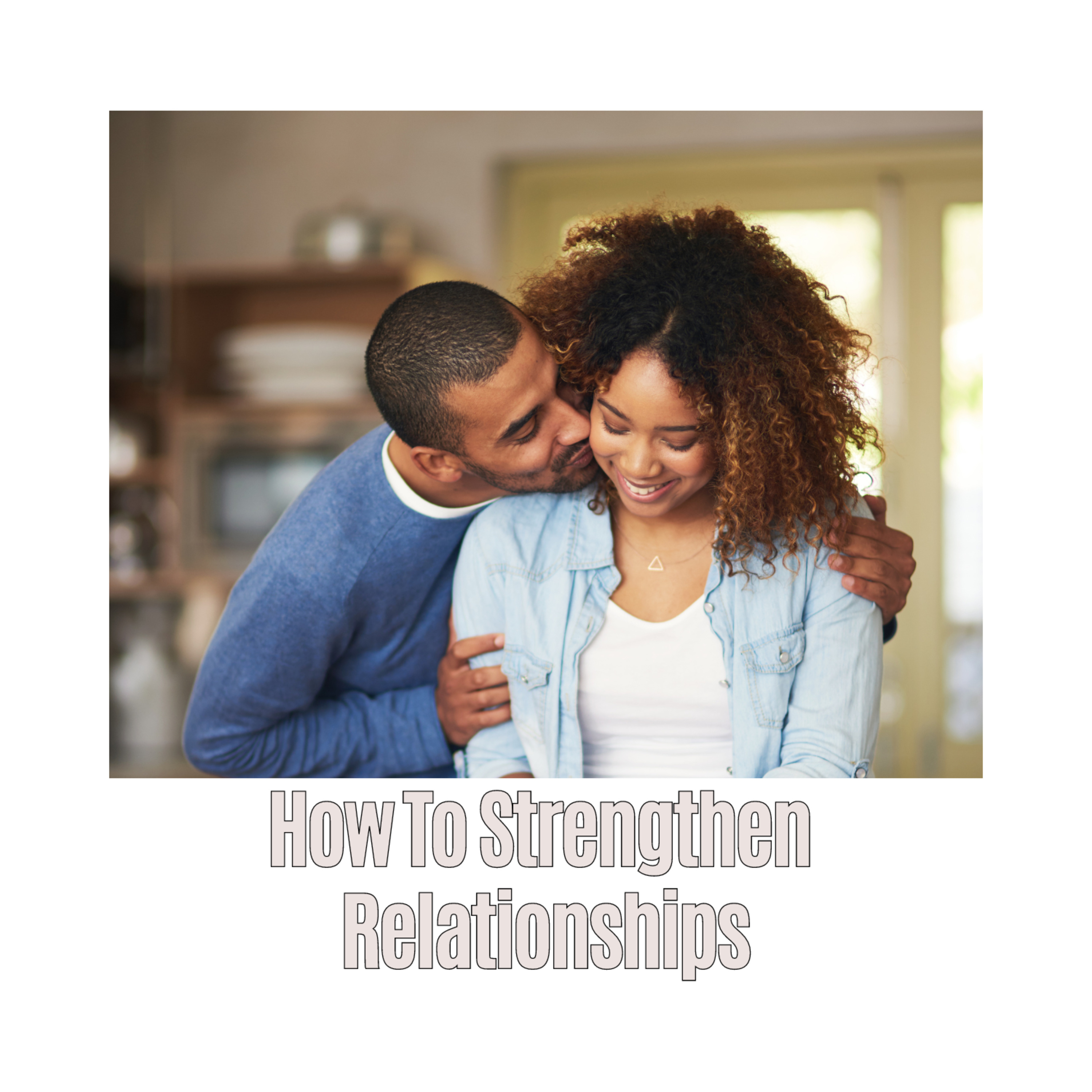 The Power of Words in Strengthening Relationships