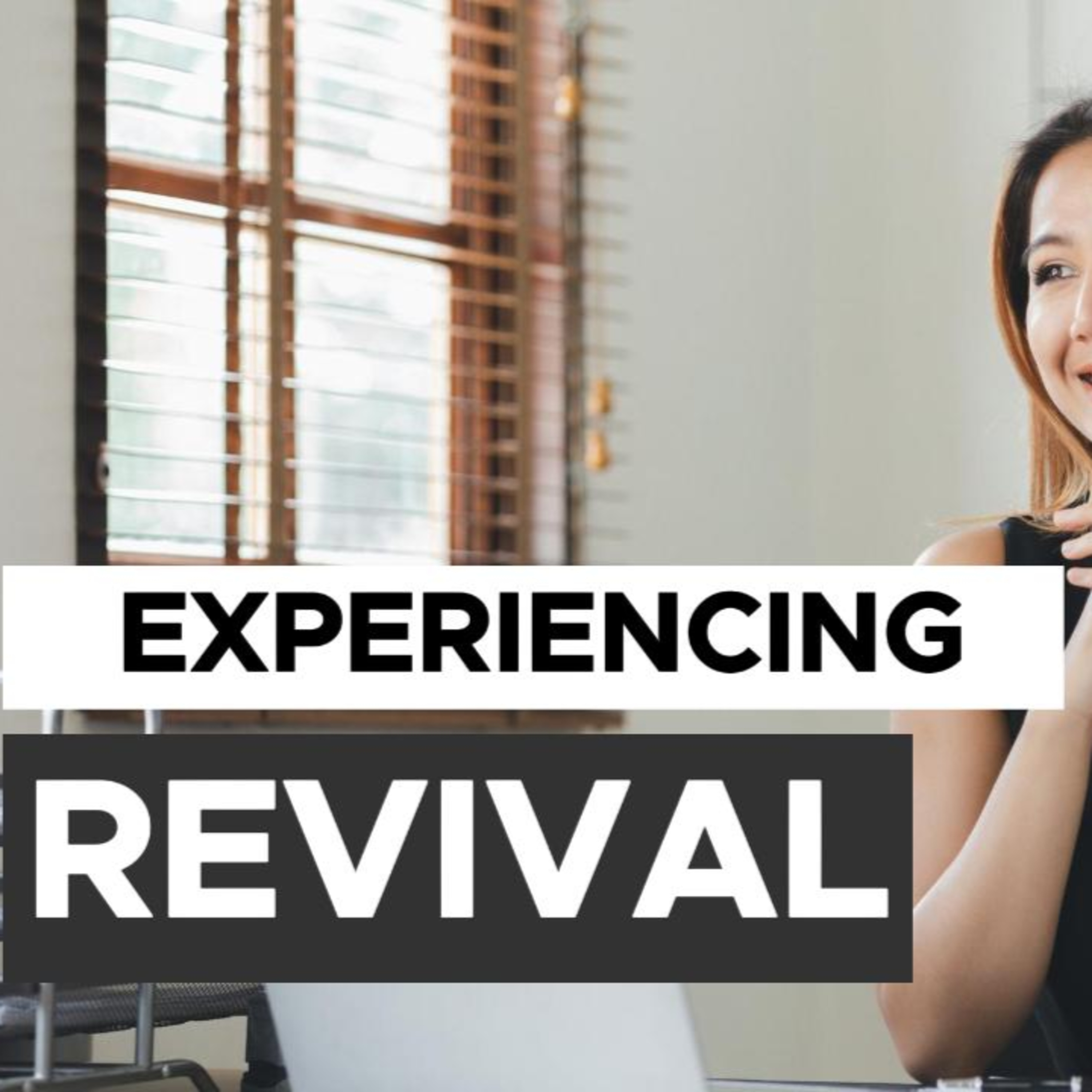 Experiencing Revival: Steps to Spiritual Awakening episode artwork