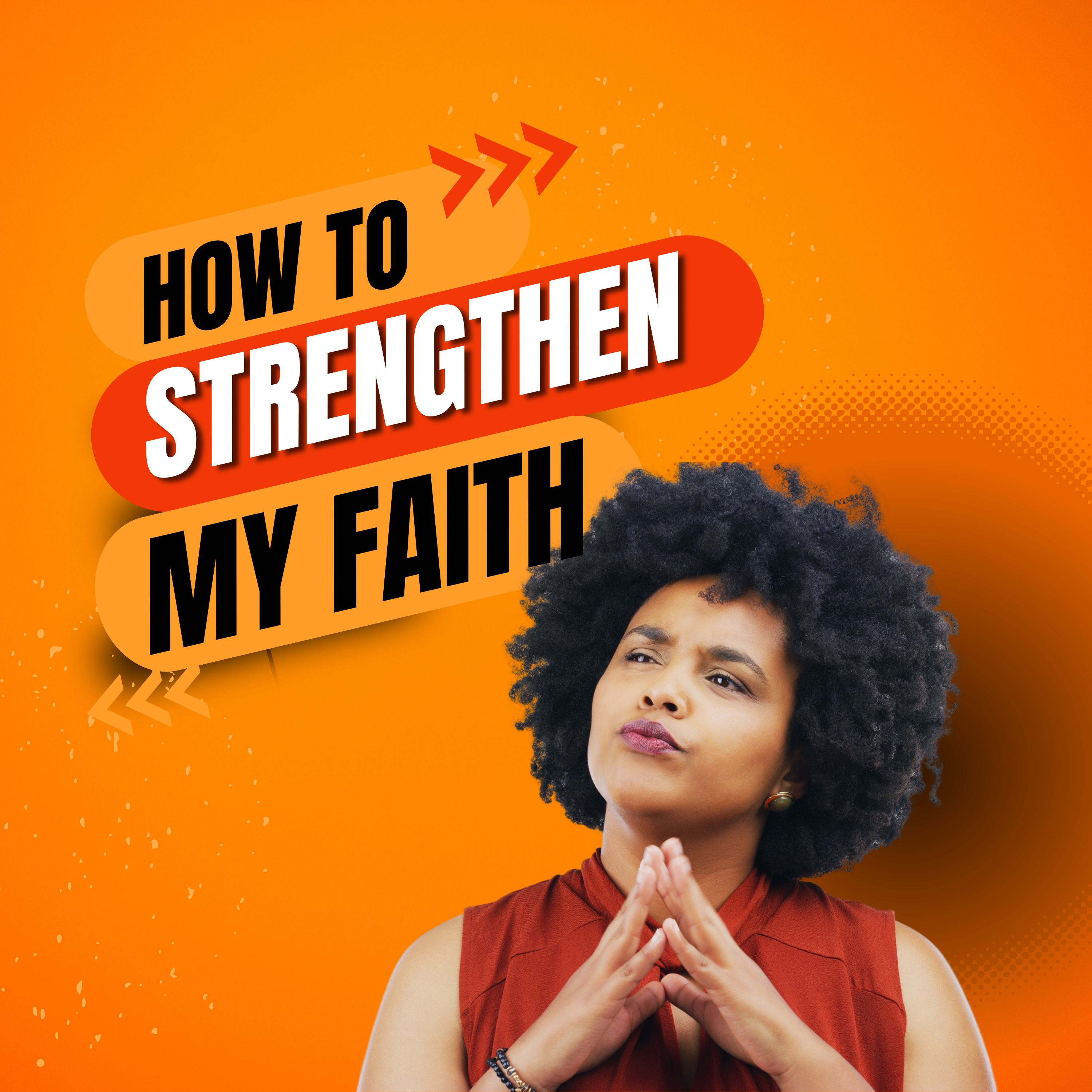 How Can I Strengthen My Faith as a Christian? episode artwork