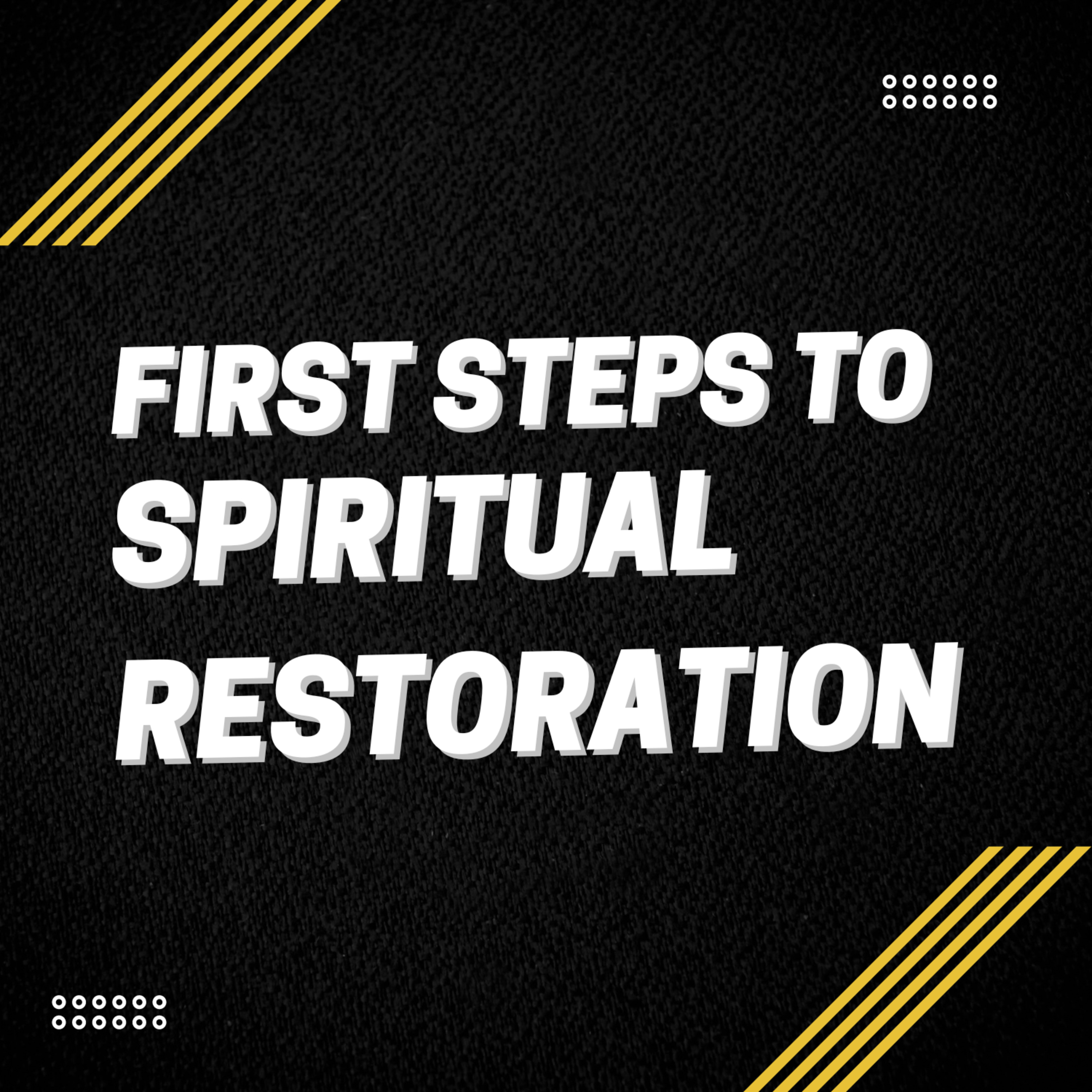 What Are the First Steps to Spiritual Restoration? episode artwork
