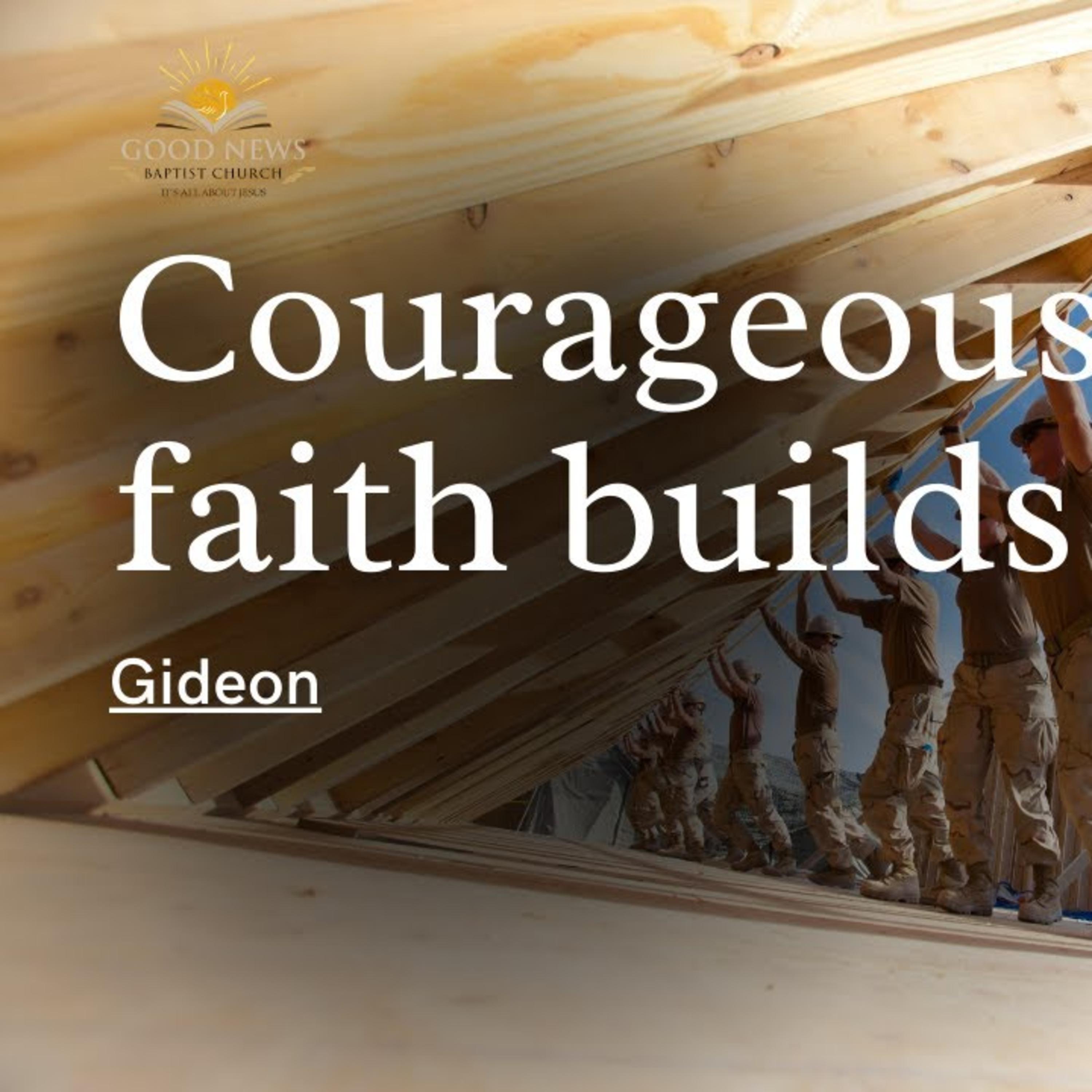 Faith, Courage, and Gideon: Lessons from the Bible