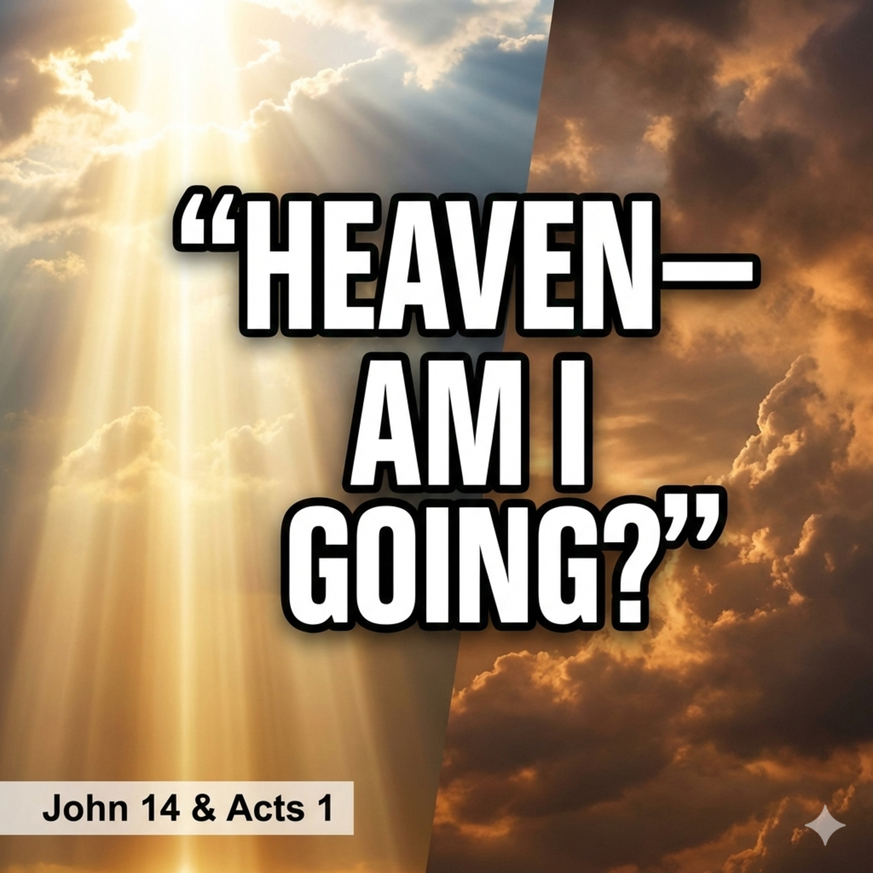 Is Heaven Real—and Am I Going There? (John 14) episode artwork