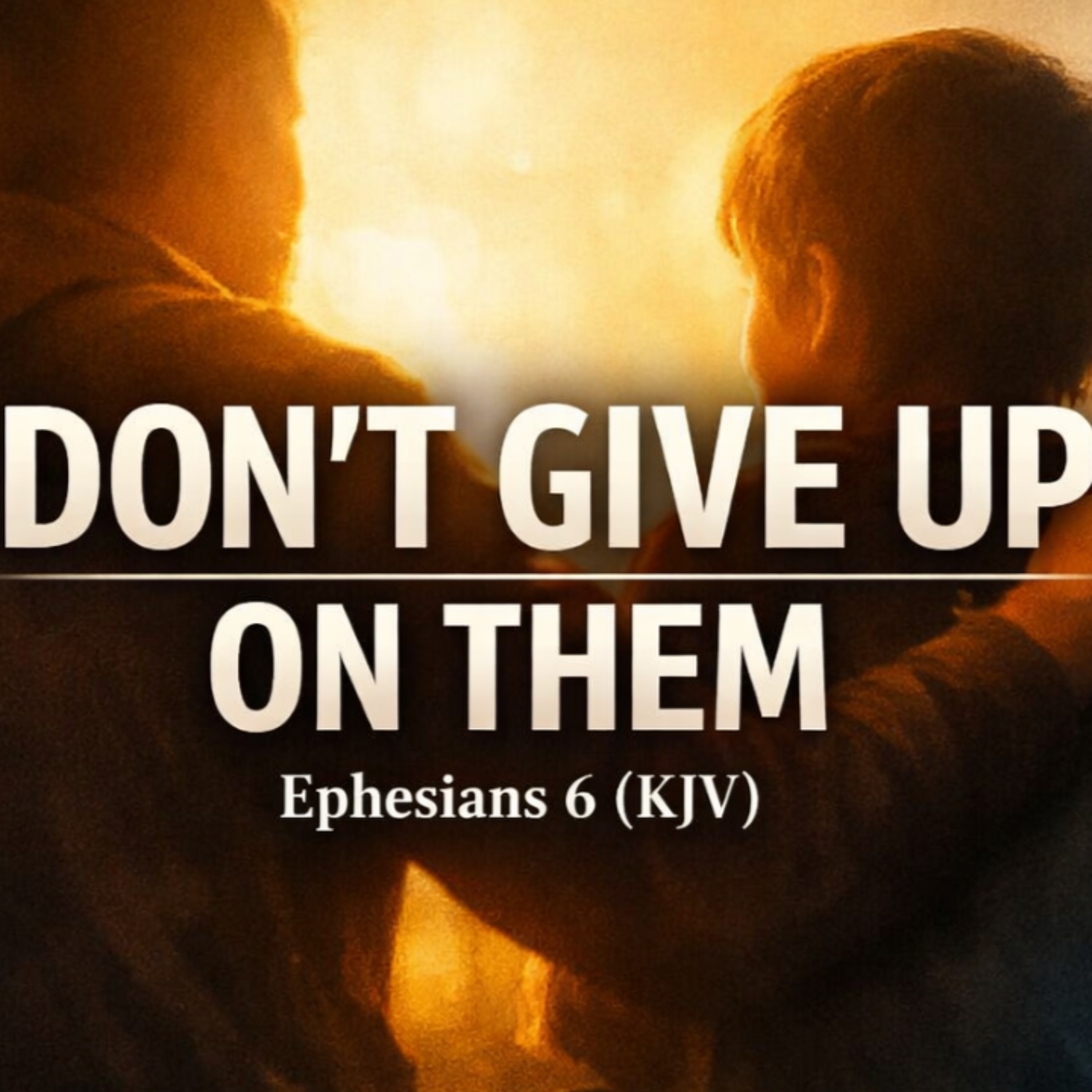 Are You Pushing Your Children Away Without Knowing It? (Eph. 6 | KJV) episode artwork