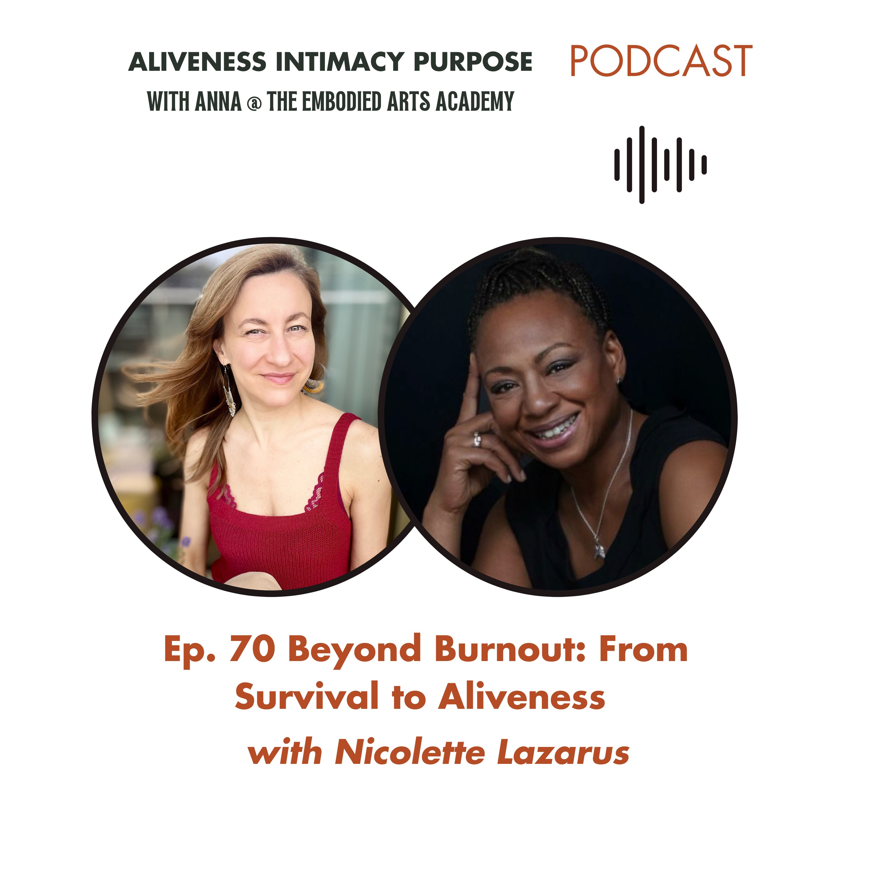 Ep 70. Beyond Burnout: From Survival to Aliveness with Nicolette Lazarus episode artwork