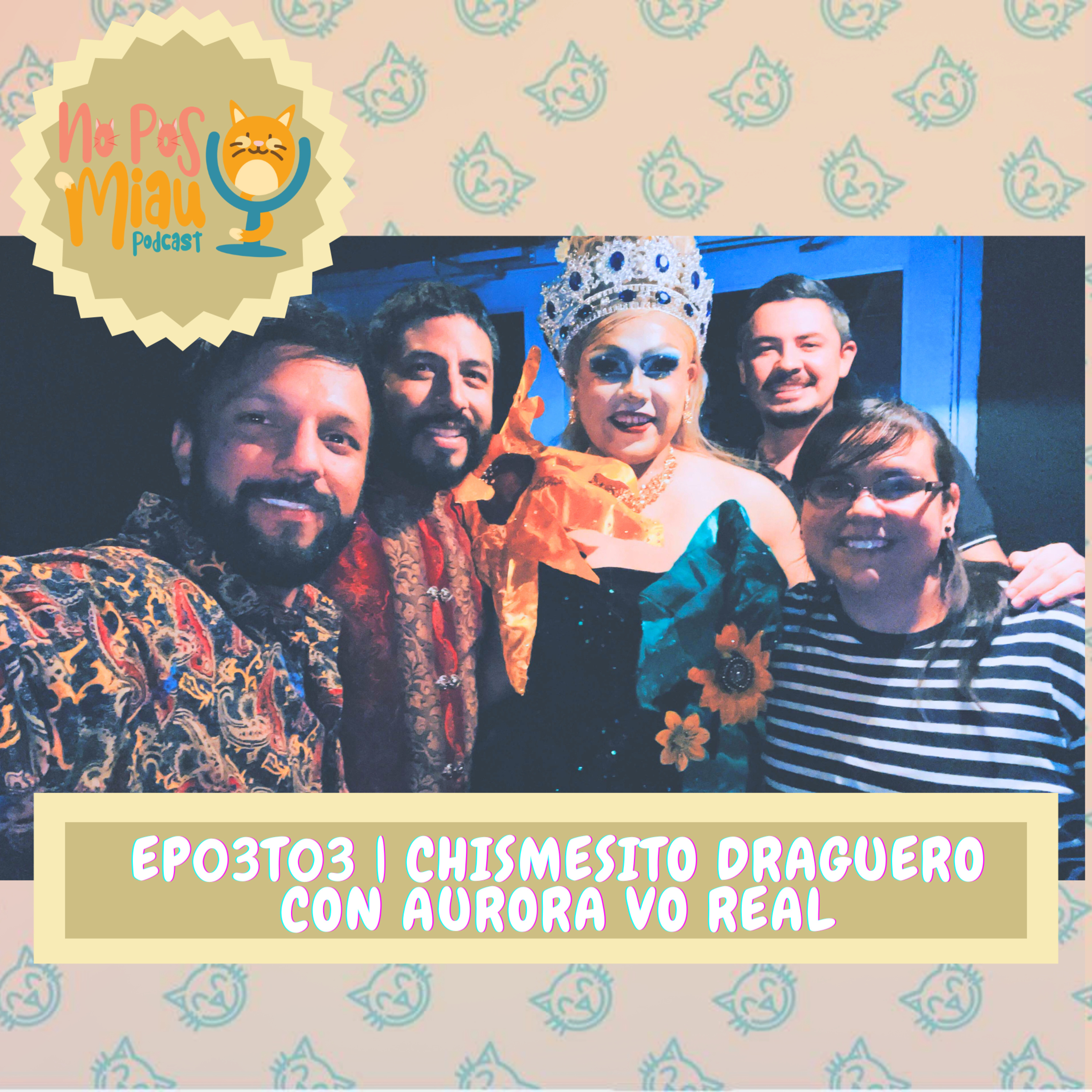 83 - Chismesito Draguero con Aurora Vo Real 👑 episode artwork
