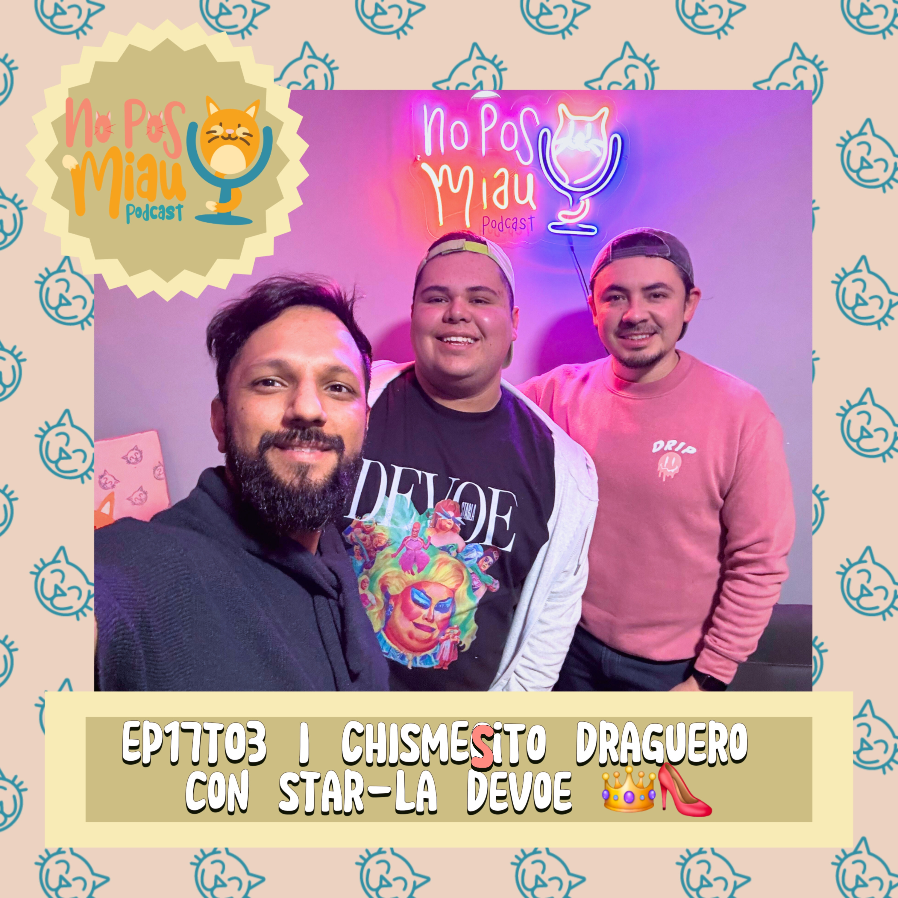 97 - Chismesito Draguero con Star-la Devoe ✨️💫 episode artwork