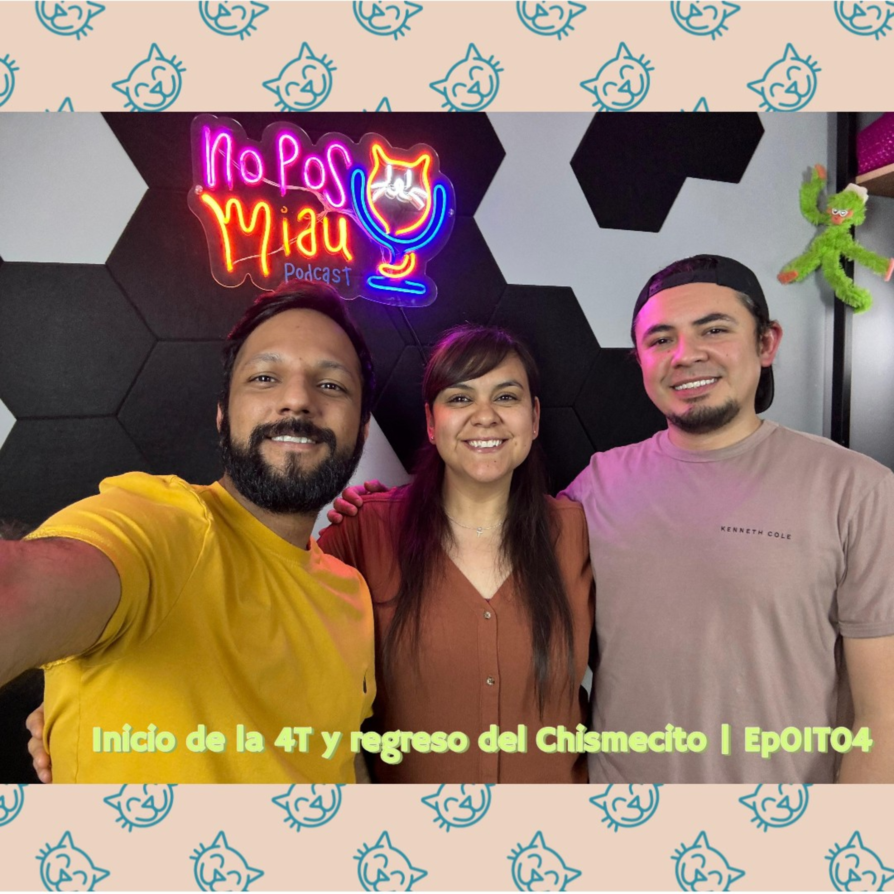 98 - Inicio de la 4T y Regreso del Chismecito episode artwork