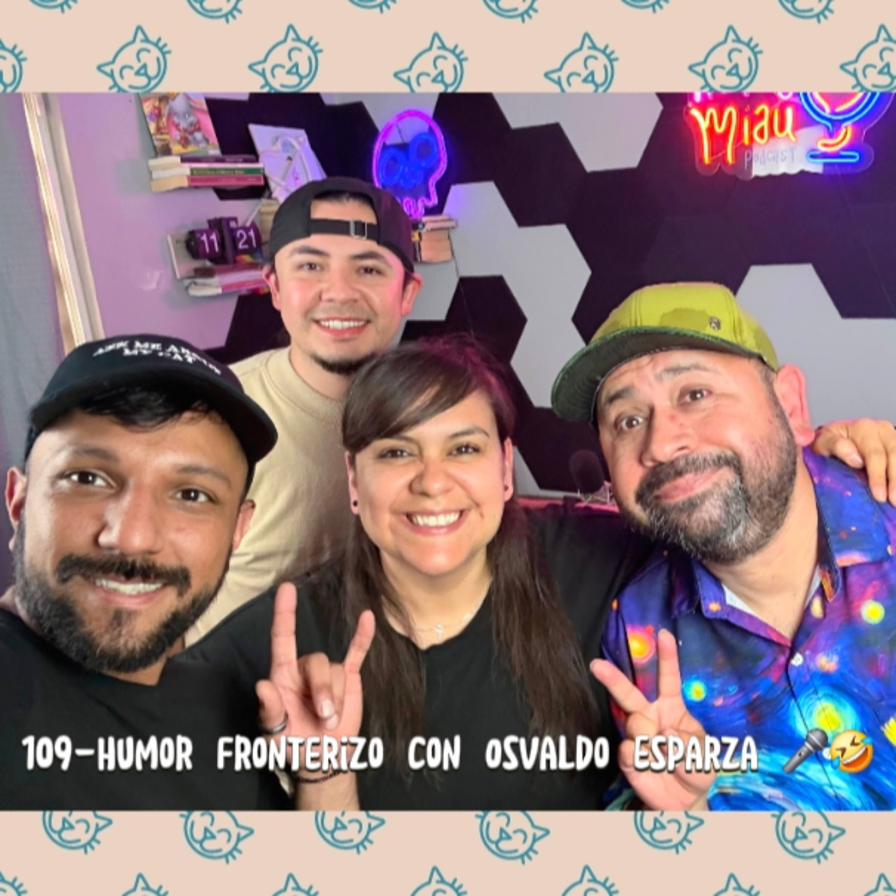 109 - Humor Fronterizo con Osvaldo Esparza 🎤🤣 episode artwork