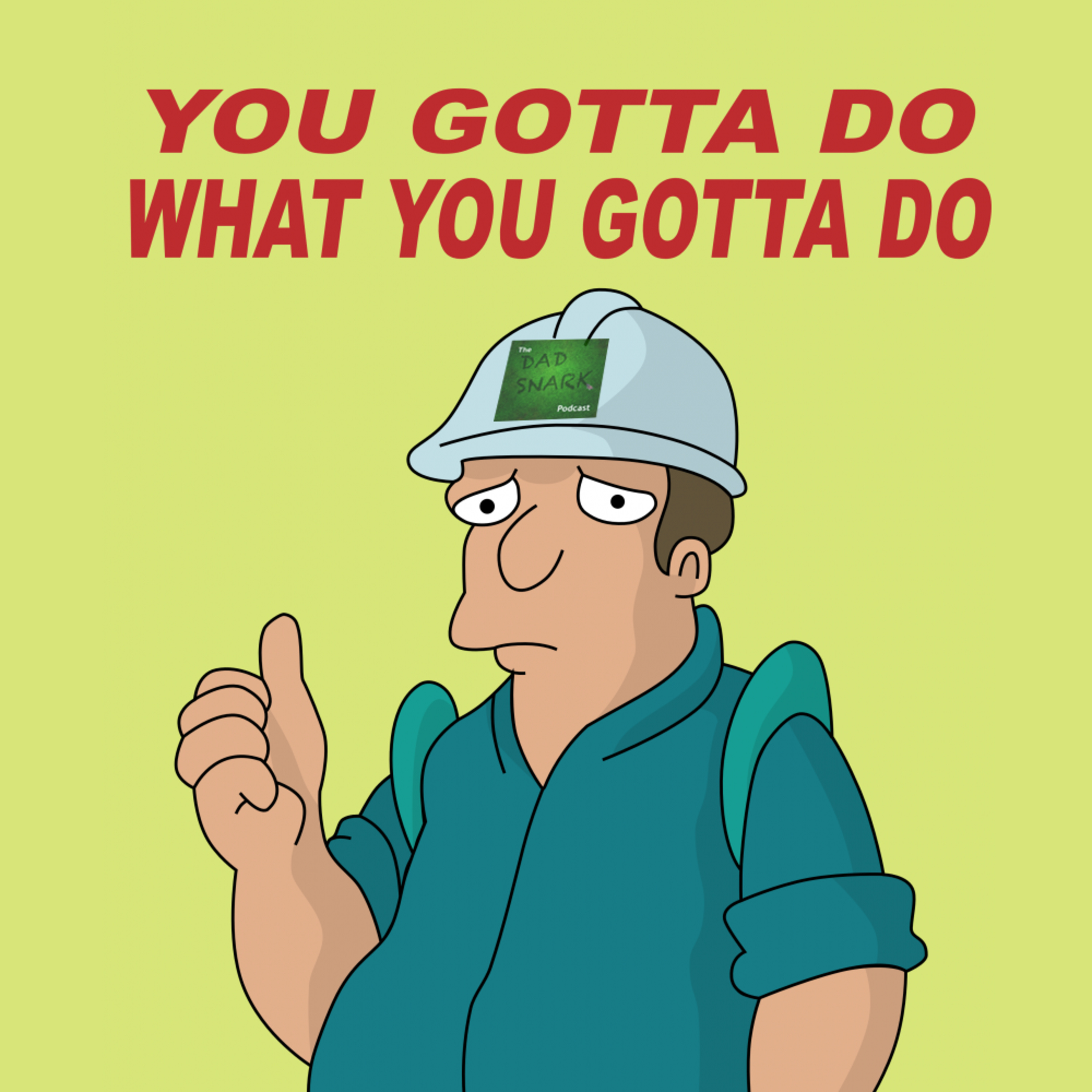Episode 220 - Gotta Do What Ya Gotta Do