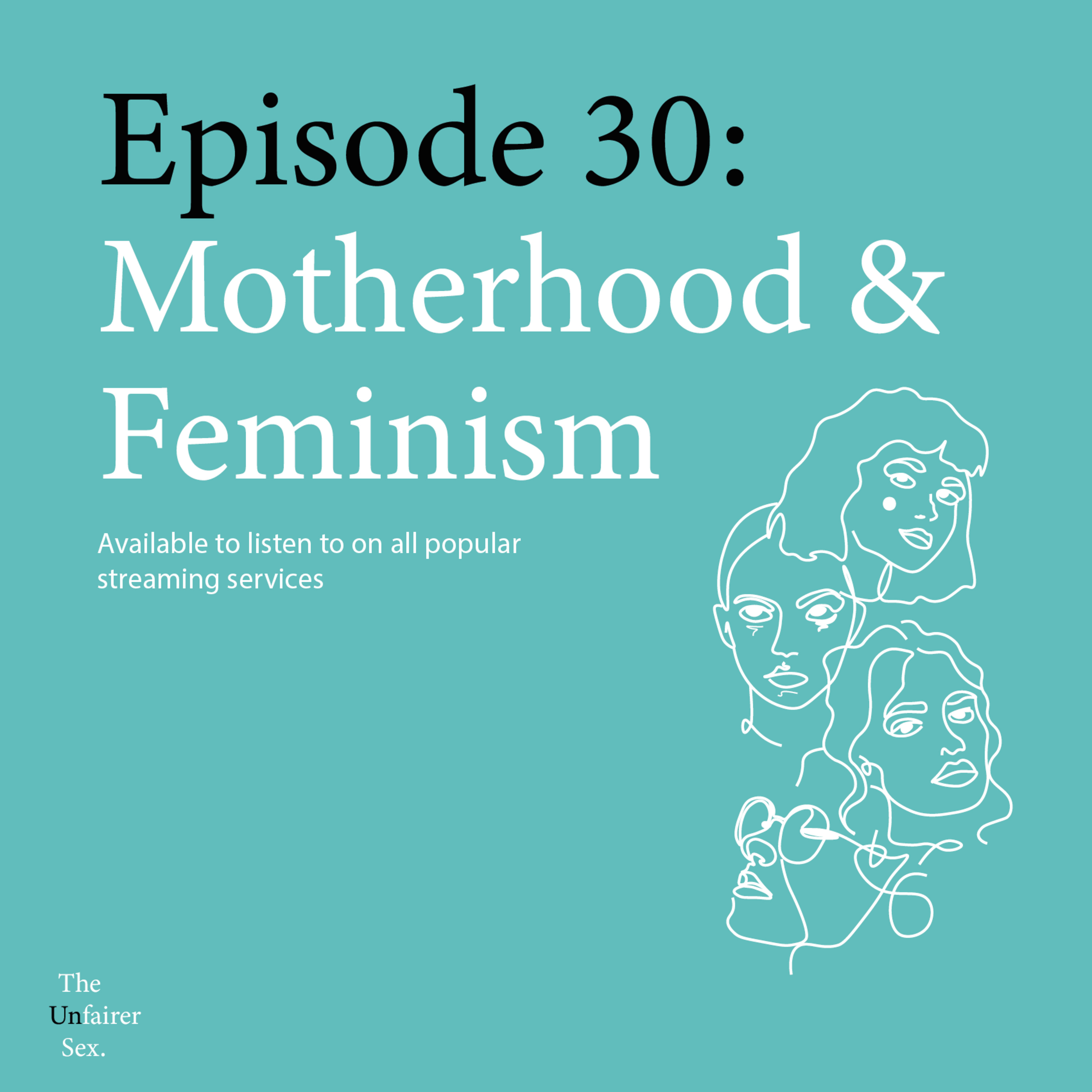 Episode 30: Motherhood & Feminism  episode artwork
