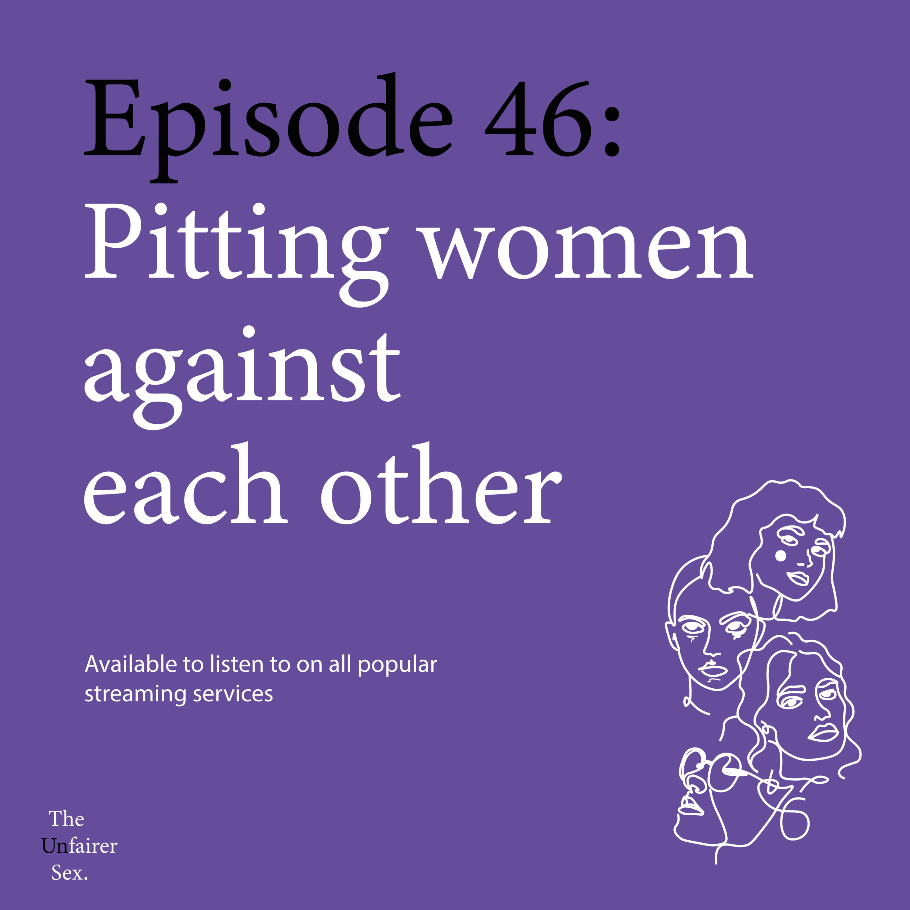 Ep 46: Pitting Women Against Each Other episode artwork