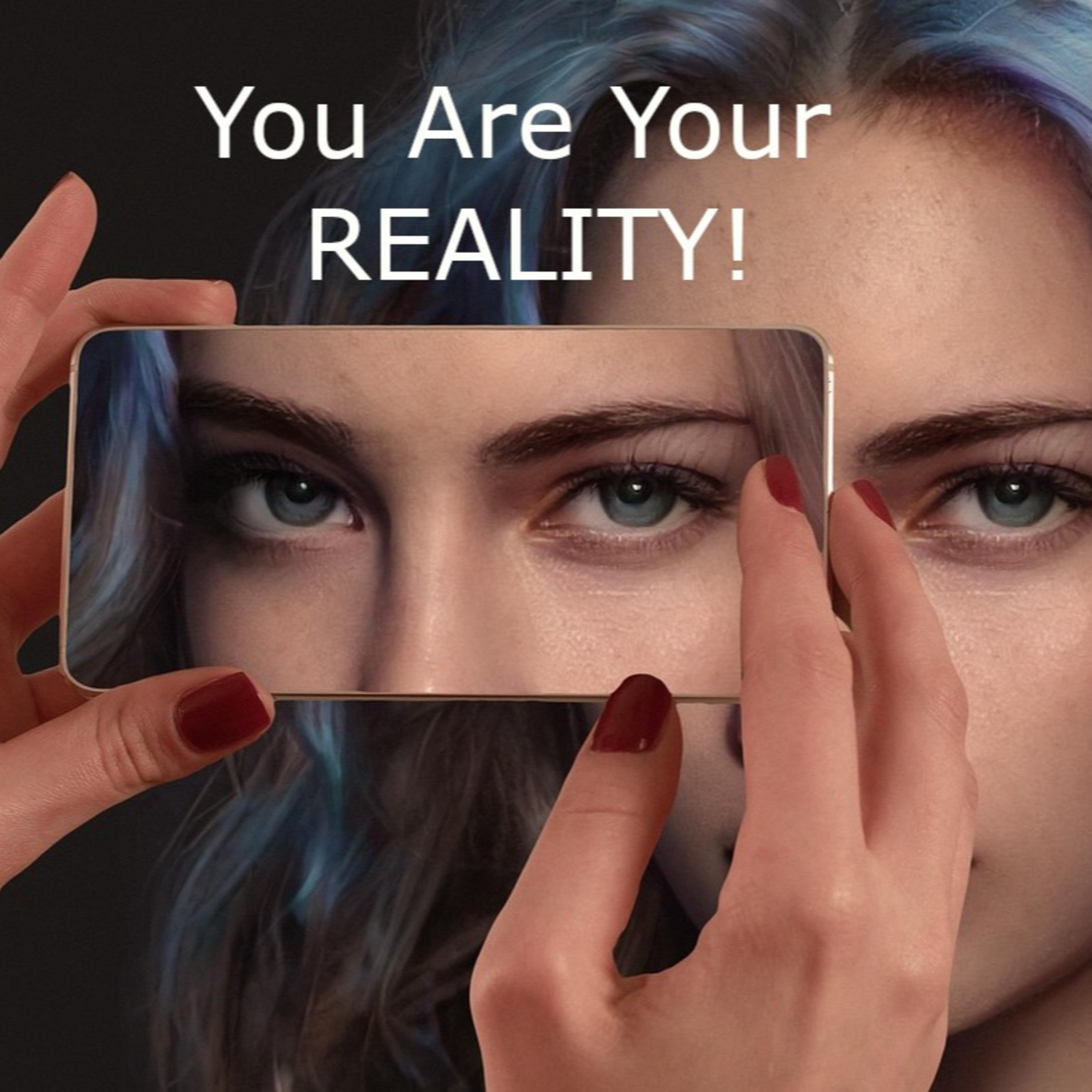 You Are Your REALITY! episode artwork