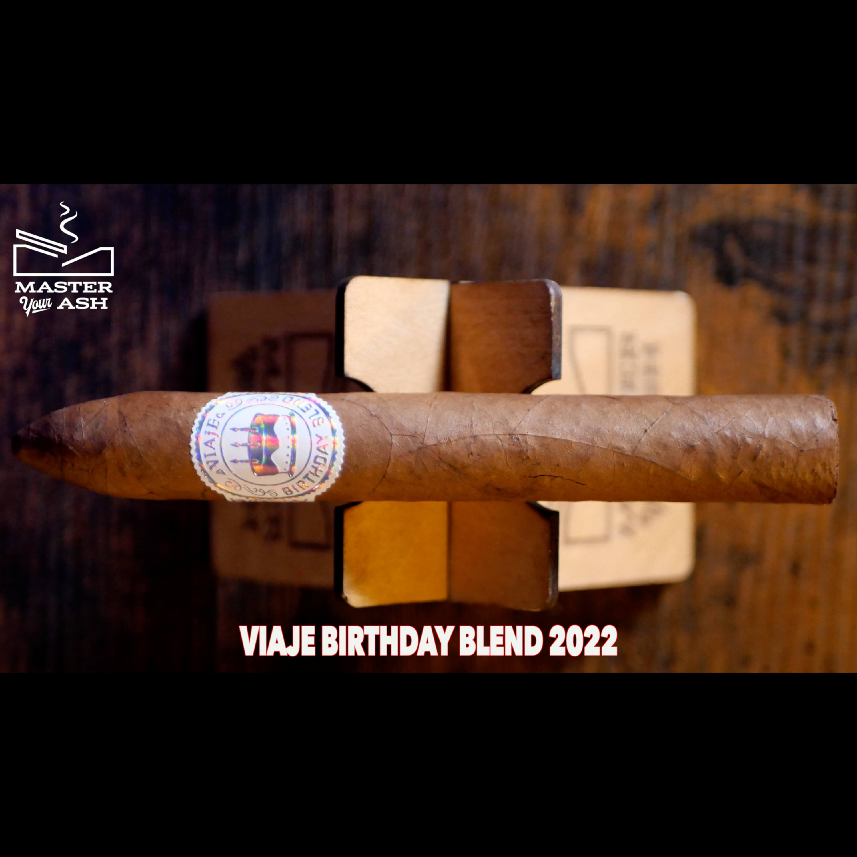 Viaje Birthday Blend 2022 Cigar Review episode artwork