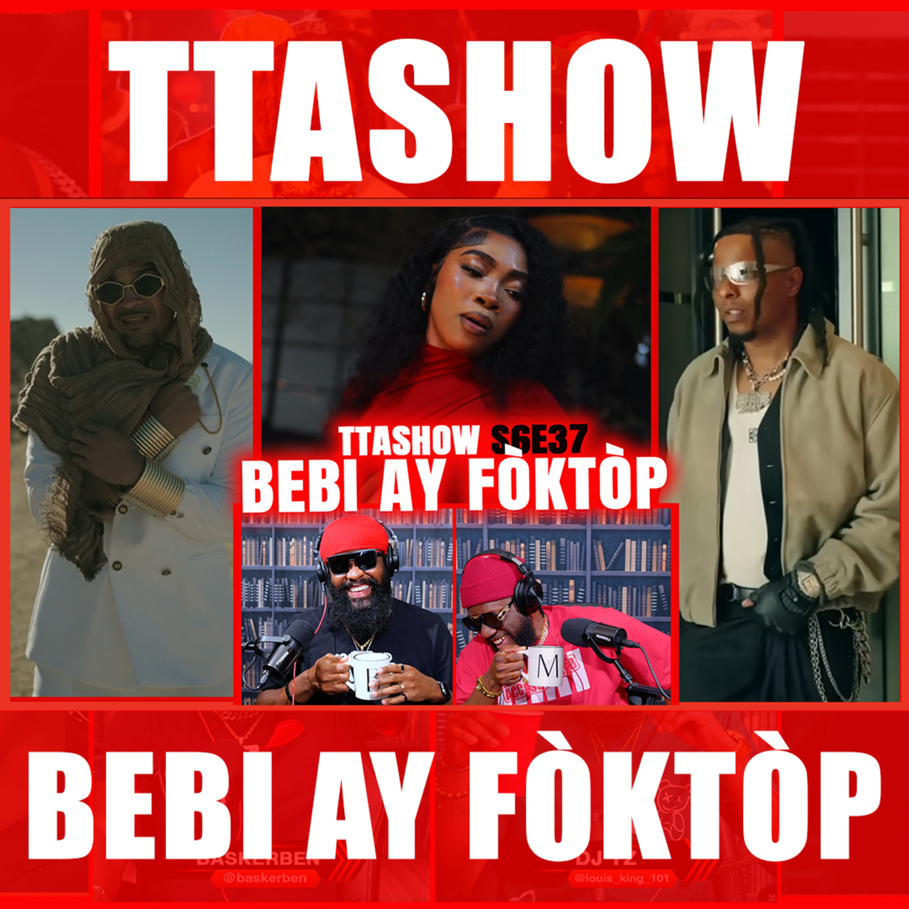 #TTASHOW S6E37: BEBI AY FÒKTÒP episode artwork