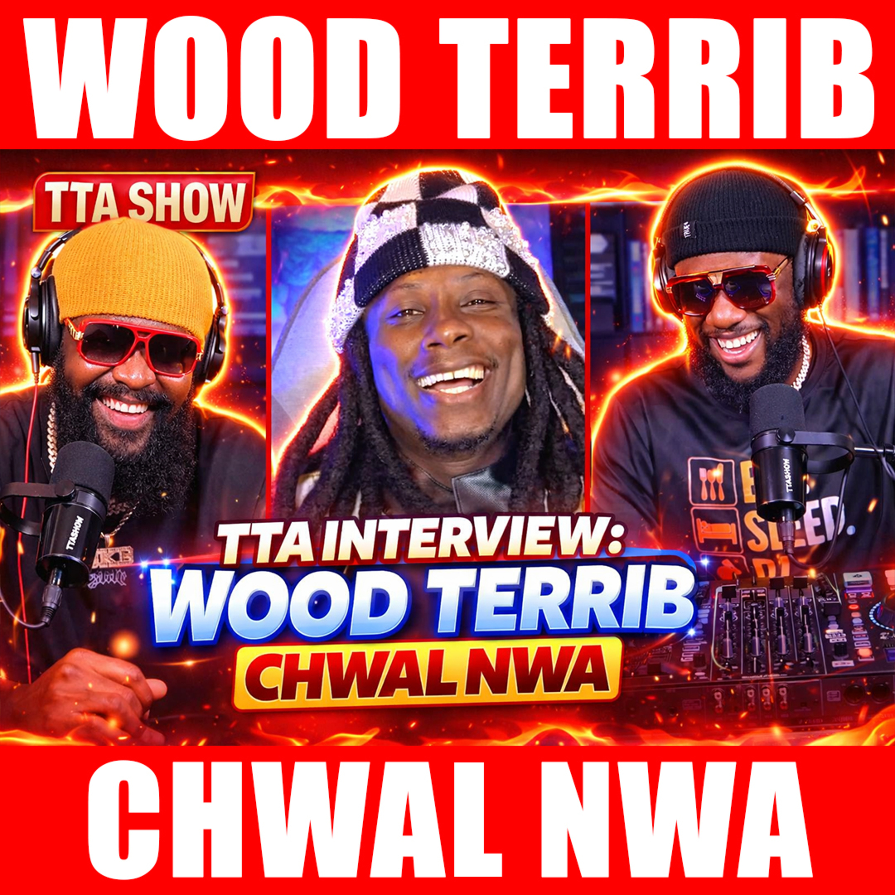WOOD TERRIB - CHWAL NWA | TTA INTERVIEW episode artwork