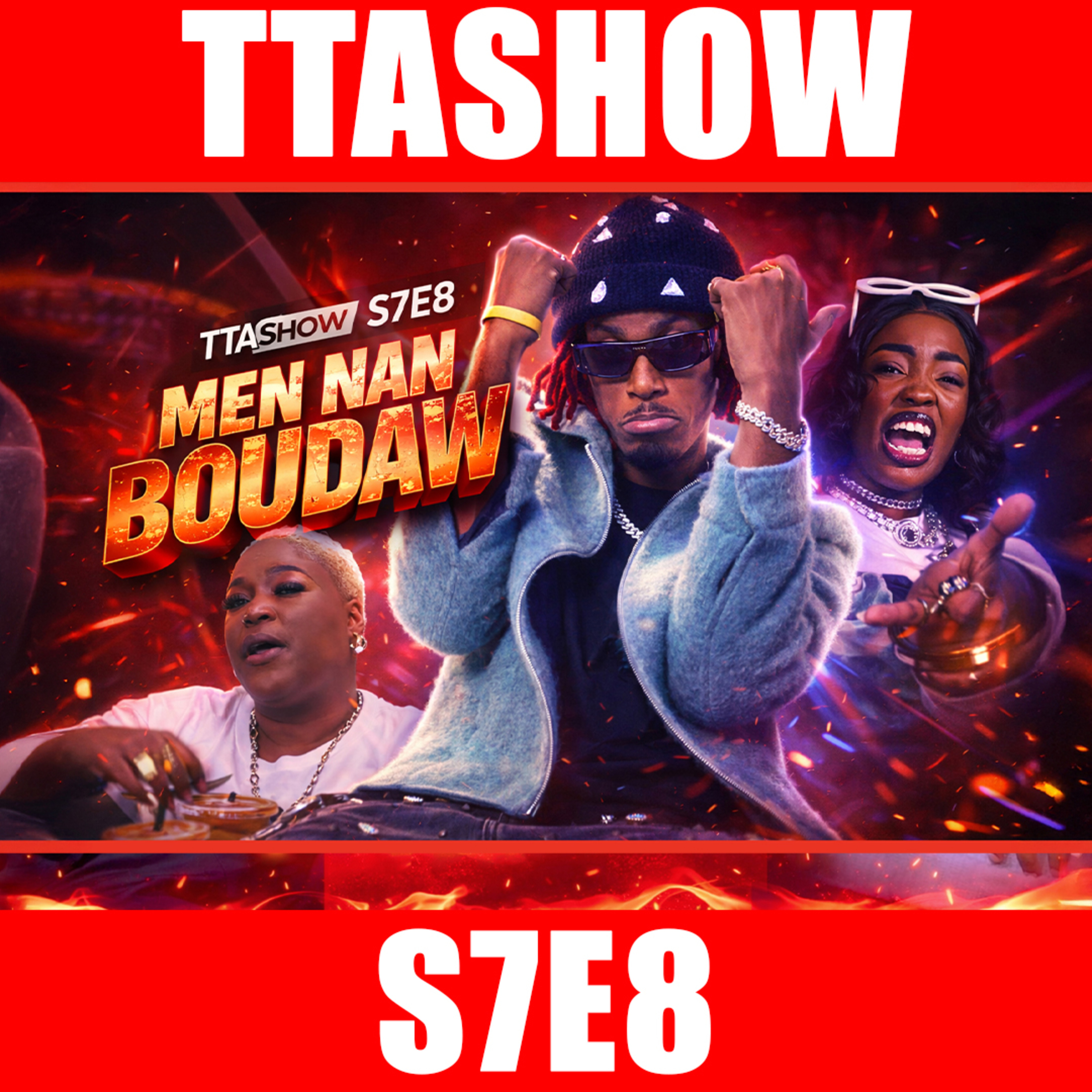TTASHOW S7E8: MEN NAN MOUDAW episode artwork