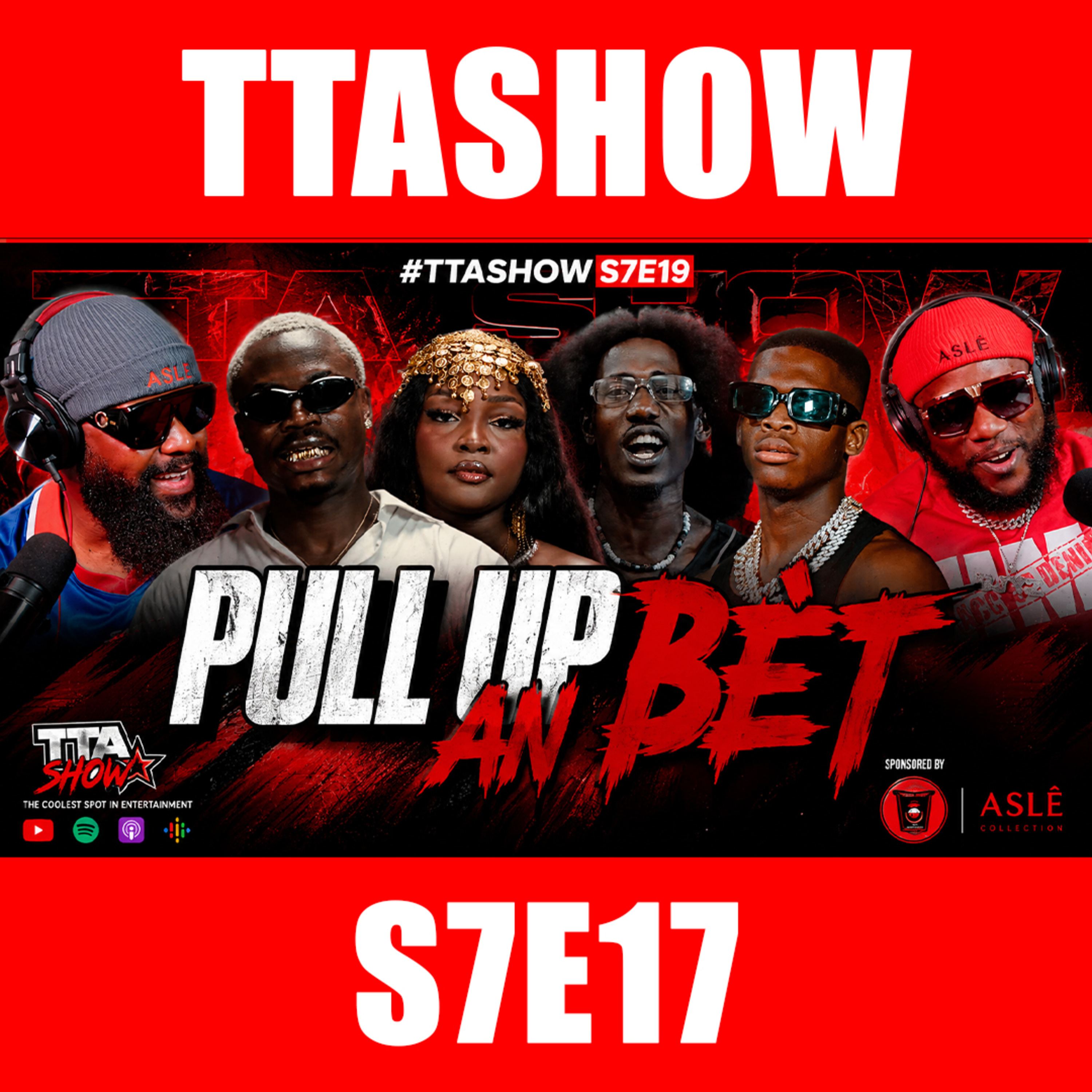 #TTASHOW S6E19: PULL UP AN BÊT episode artwork