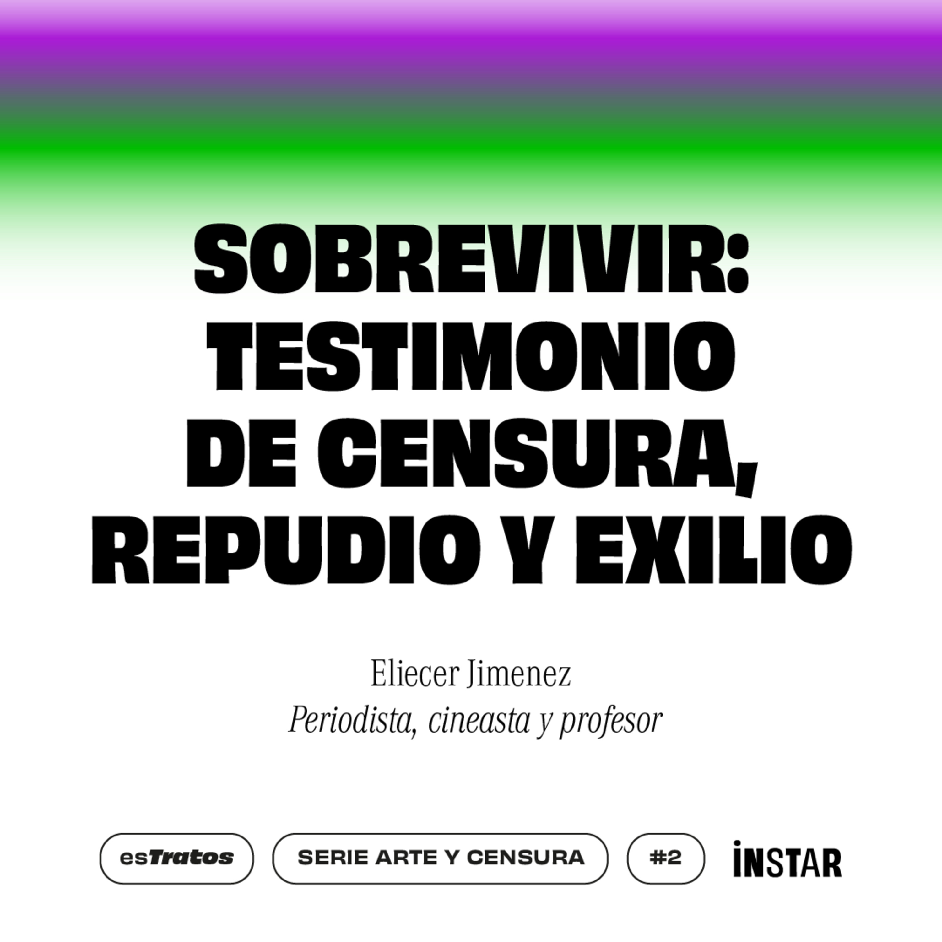 esTratos serie Arte y censura: Sobrevivir: Testimonio de censura, repudio y exilio episode artwork
