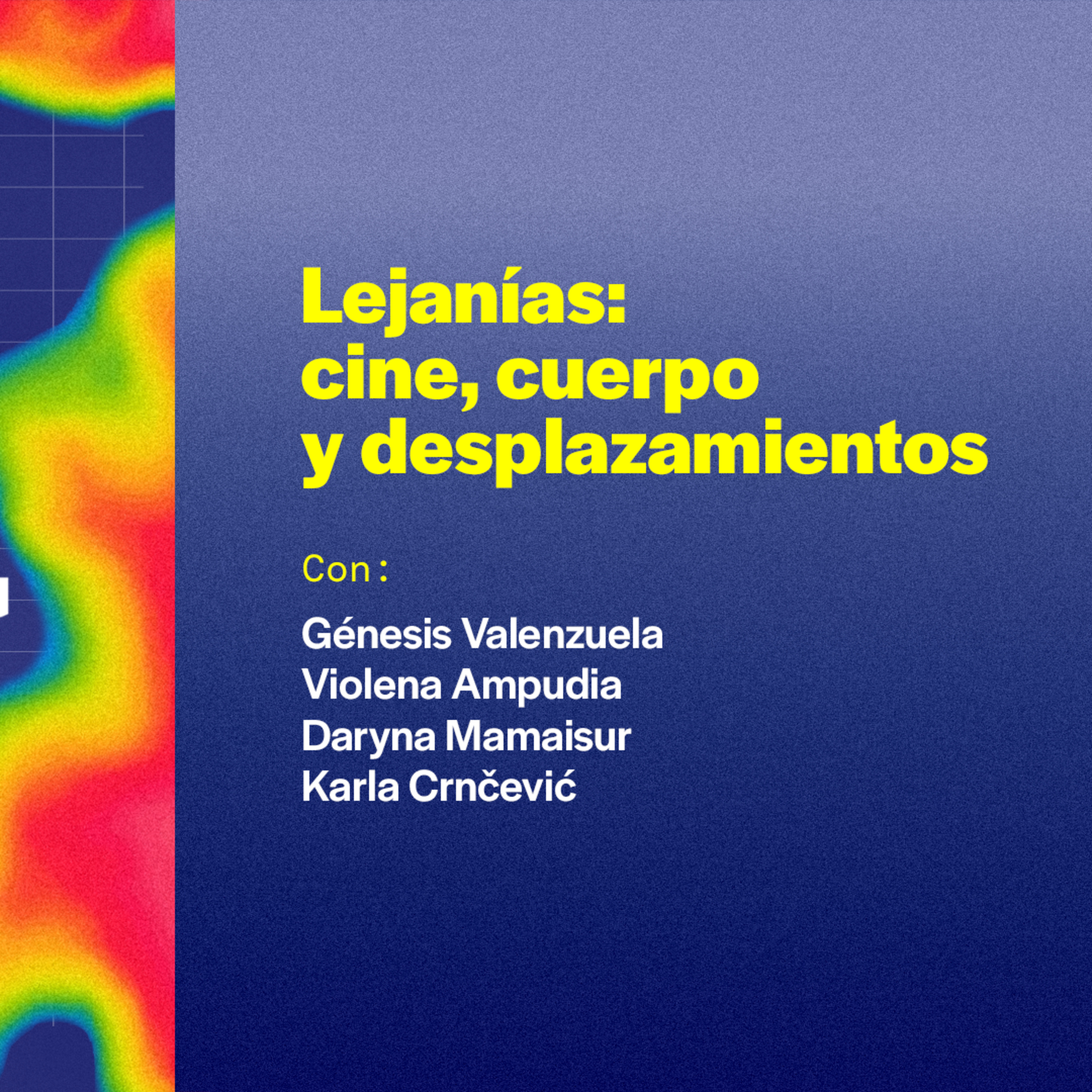 V Festival de Cine INSTAR: Lejanías: cine, cuerpo y desplazamientos episode artwork