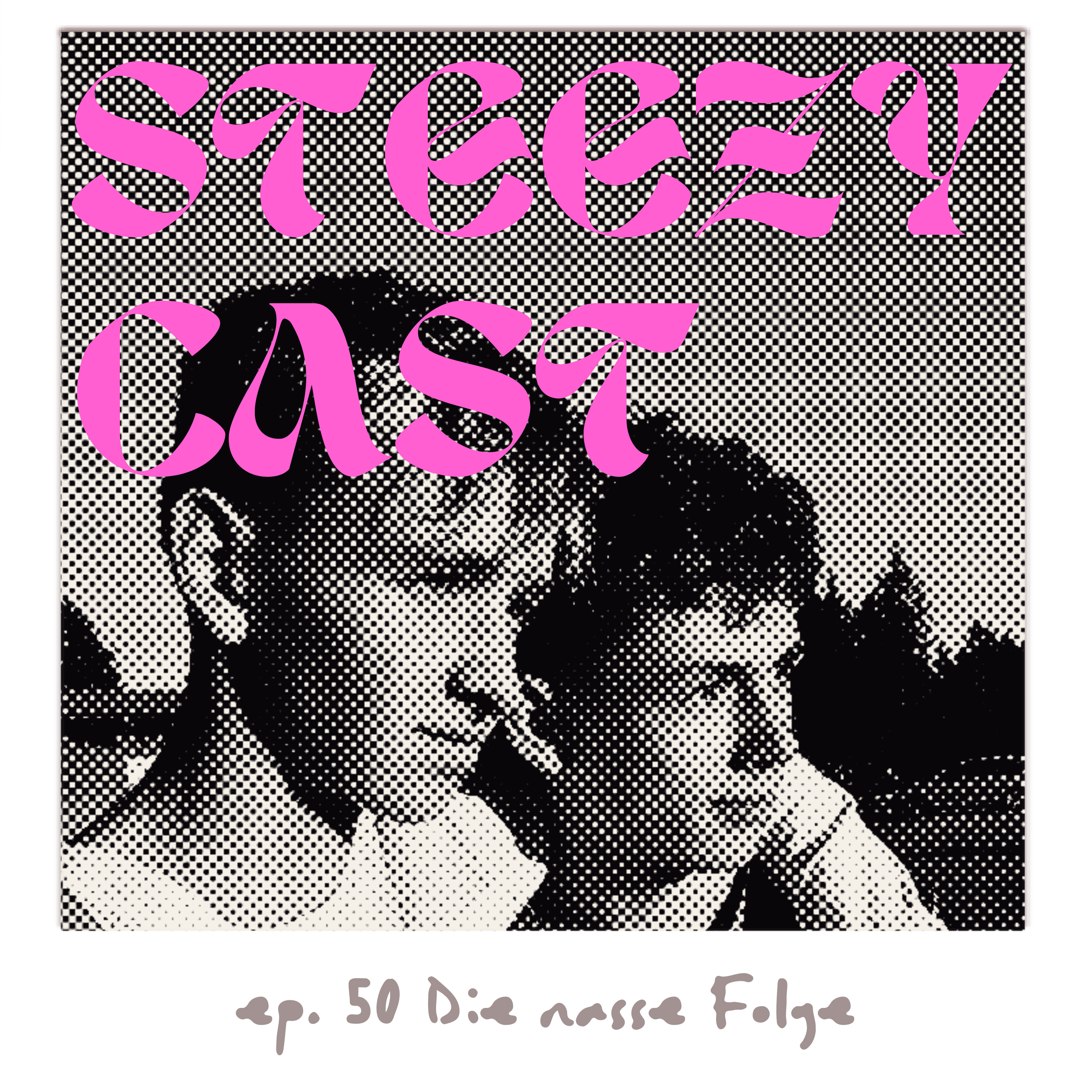 Steezycast